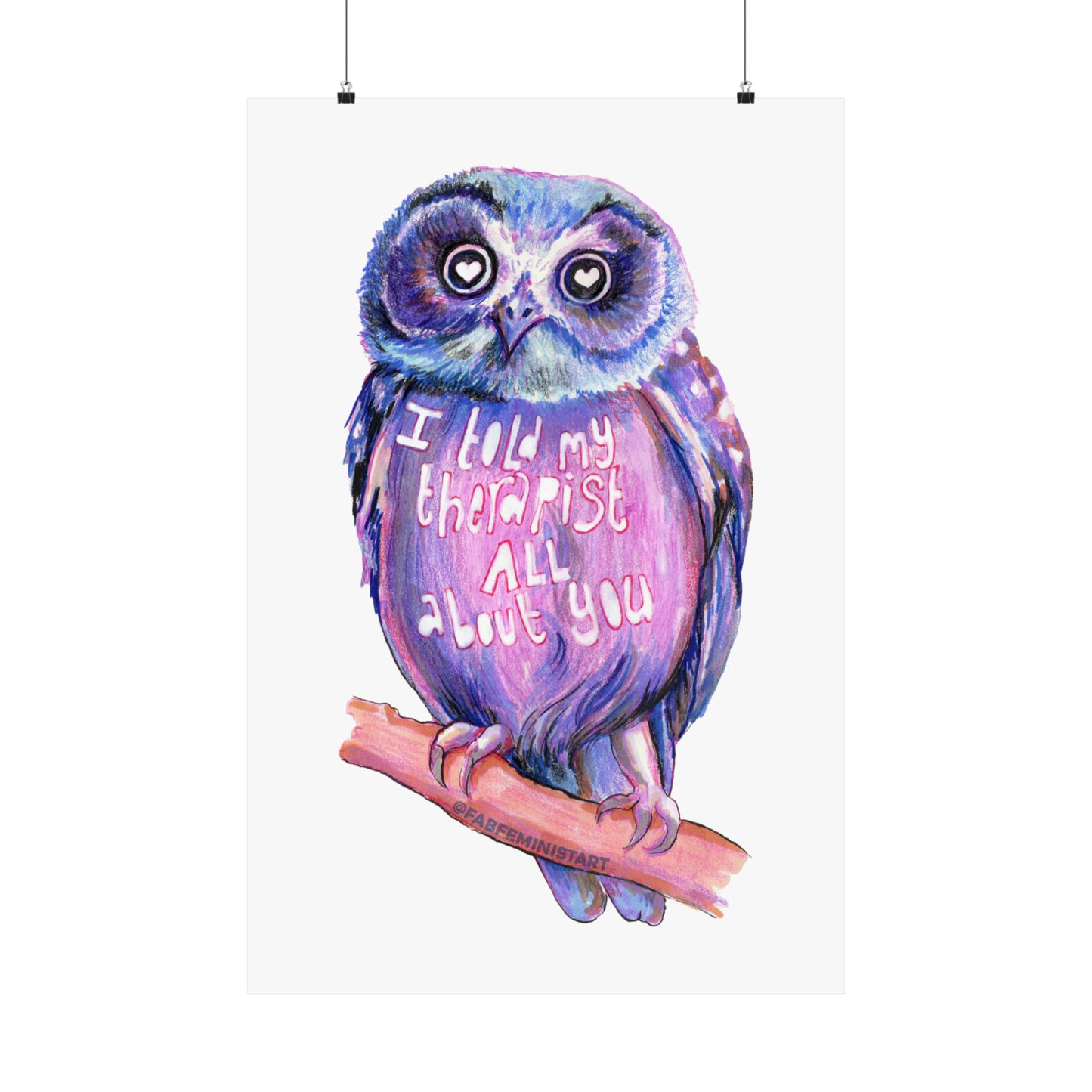 I Told My Therapist All About You: Mental Health Print