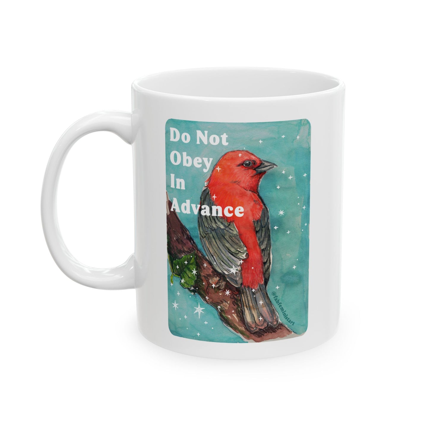 Do Not Obey In Advance: Feminist Mug