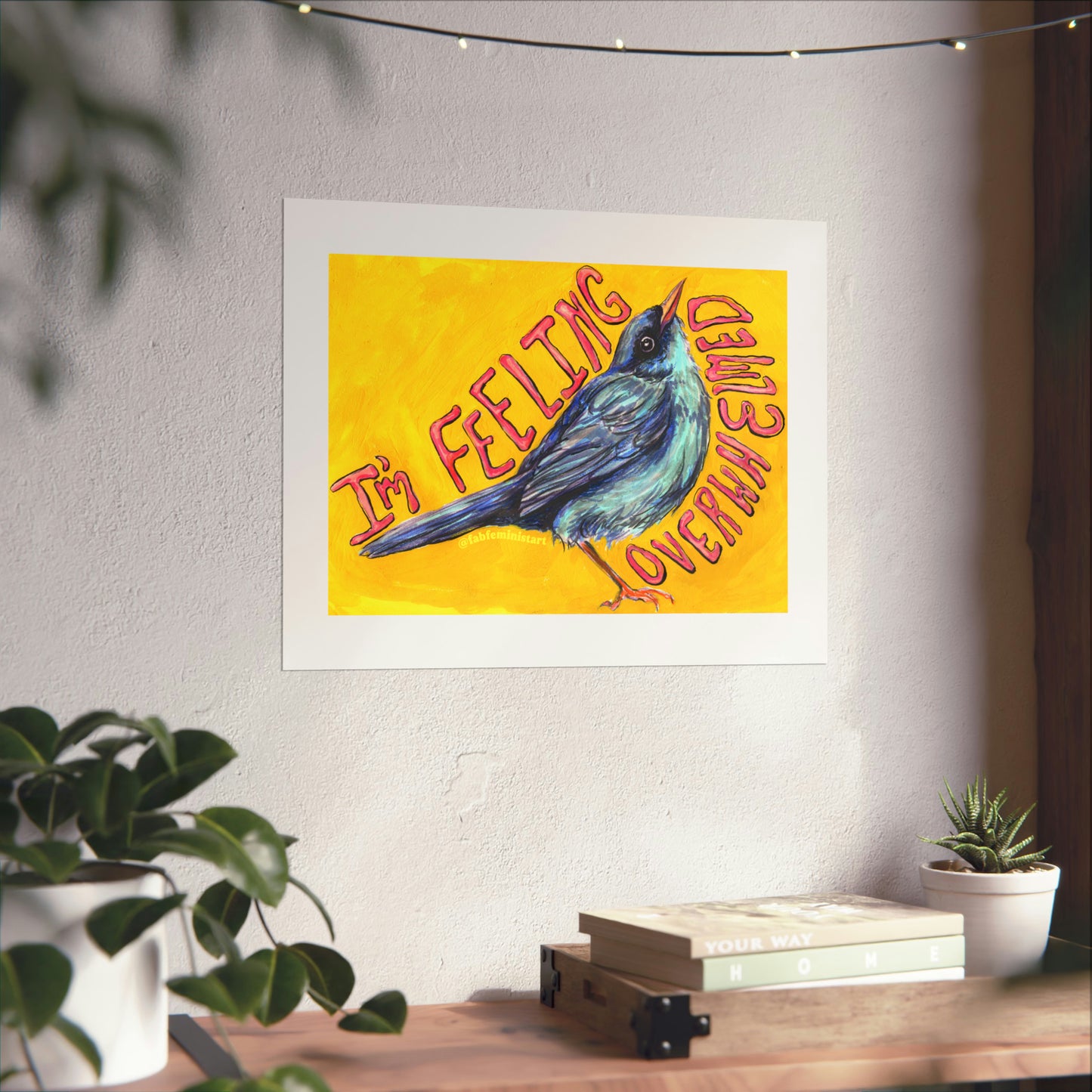 I'm Feeling Overwhelmed: Mental Health Art Print