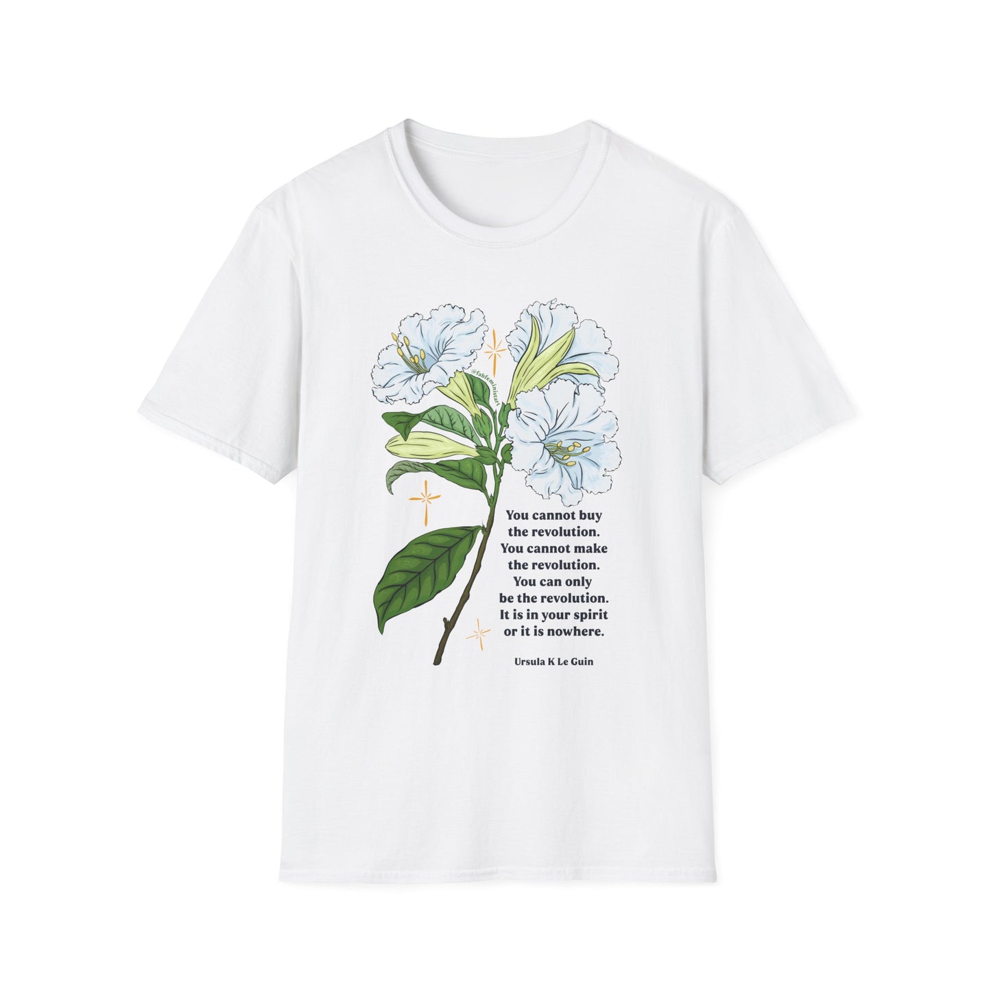 You cannot buy the revolution, Ursula K Le Guin: Feminist Shirt