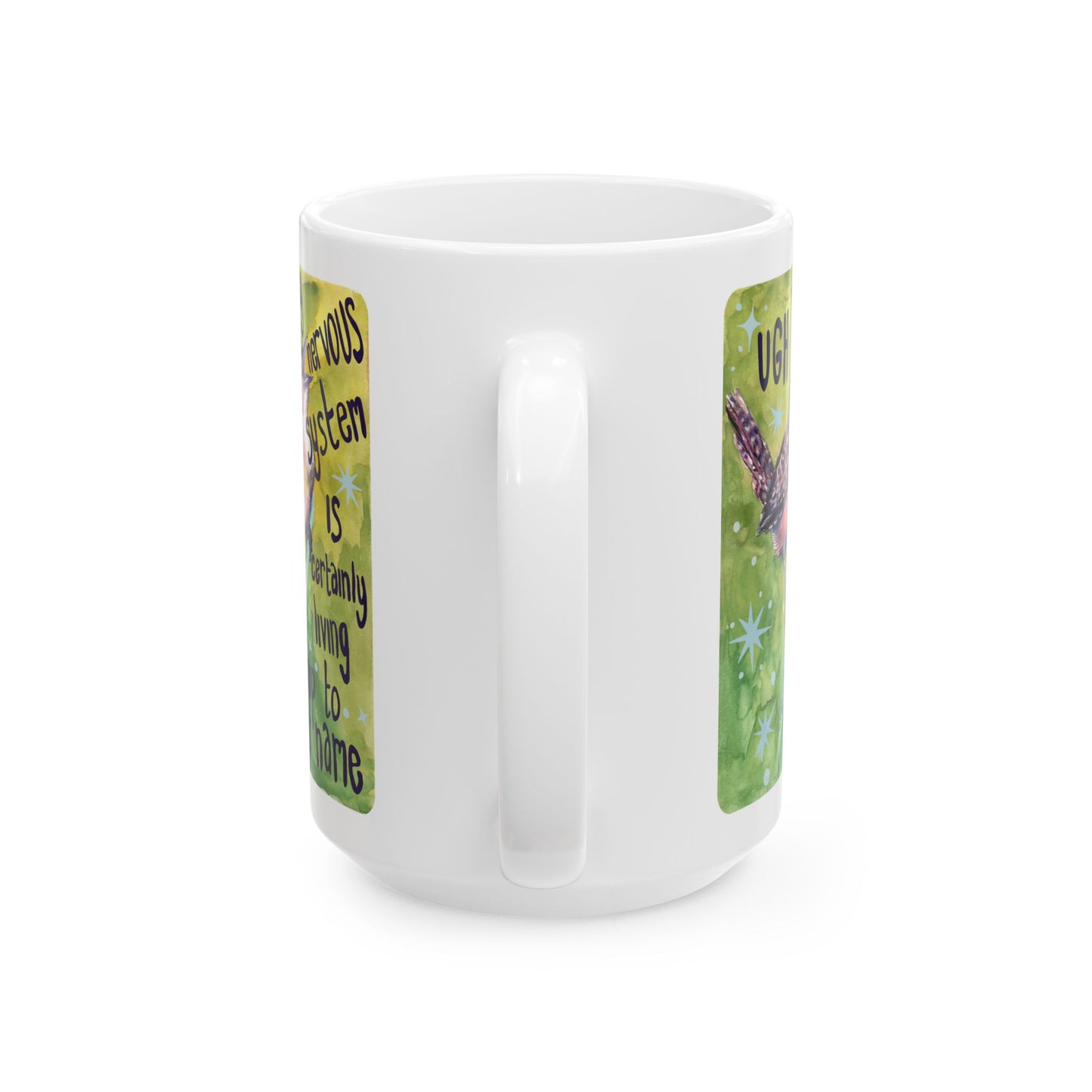 UGH My nervous system is certainly living up to its name: Mental health mug