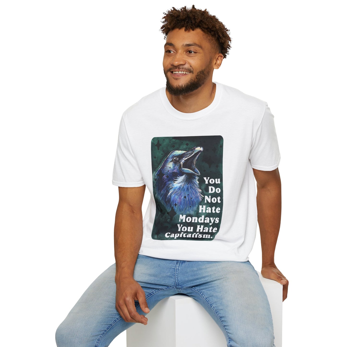 You Do Not Hate Mondays Your Hate Capitalism: Feminist Shirt