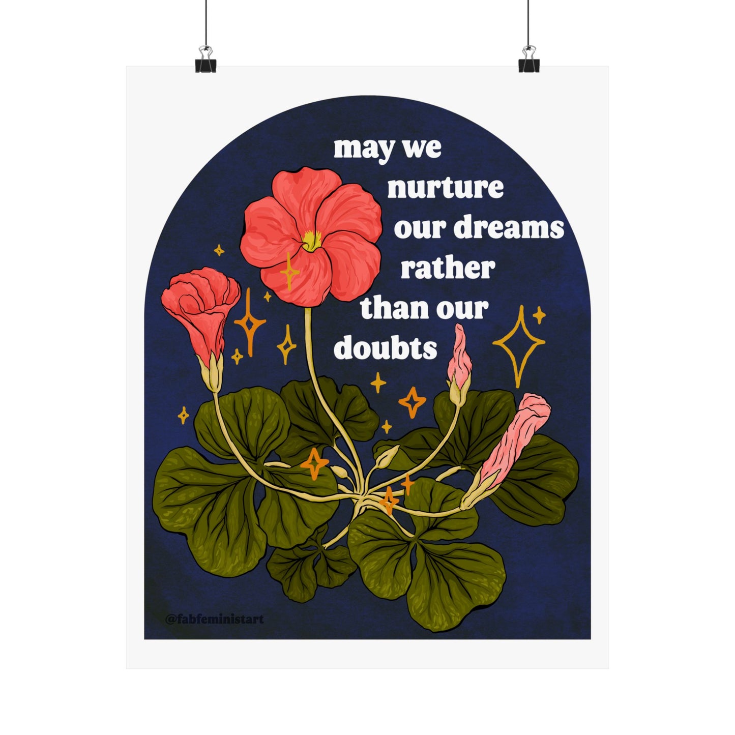 May we nurture our dreams rather than our doubts: feminist art print
