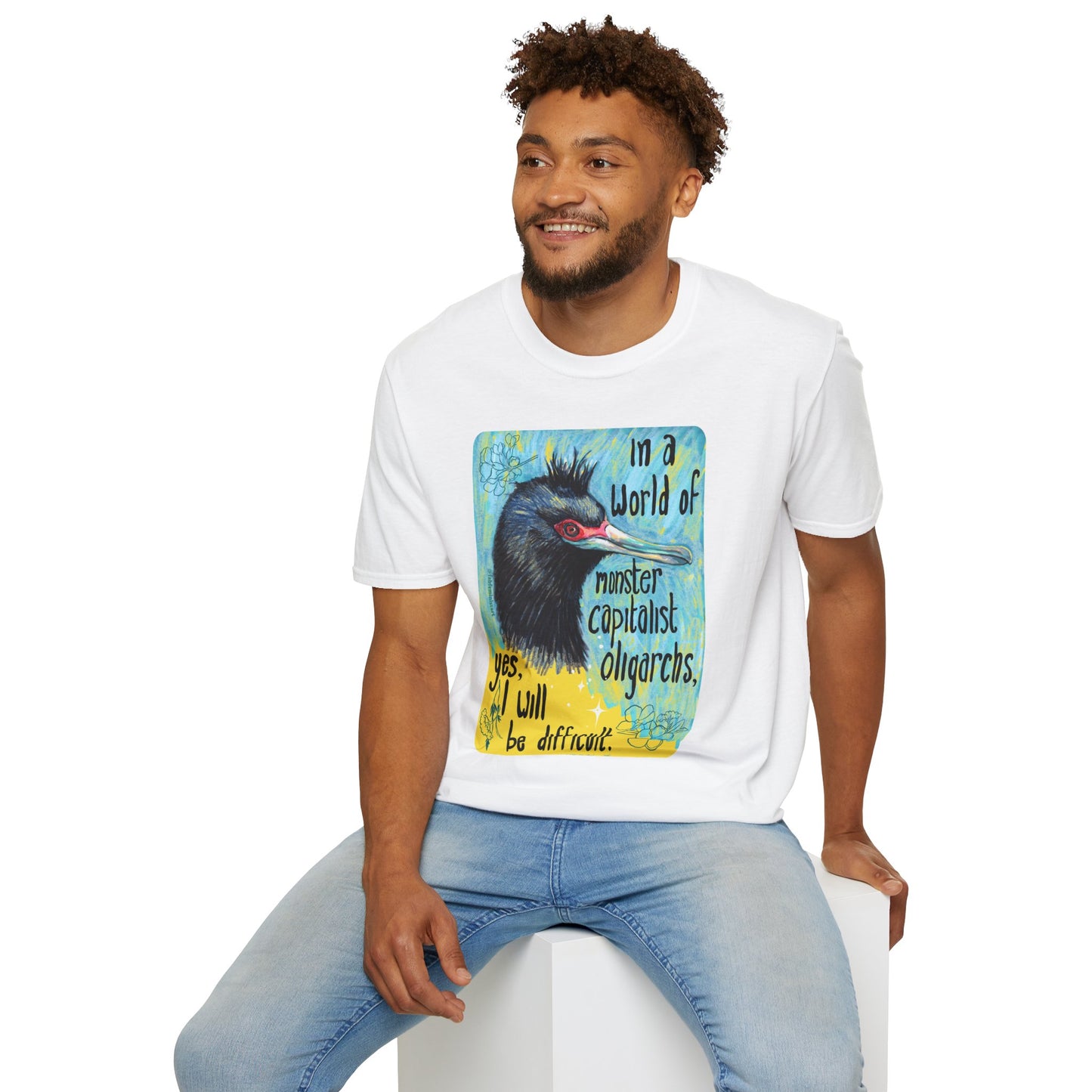 In a World of Monster Capitalist Oligarchs, Yes, I Will Be Difficult: Feminist Shirt