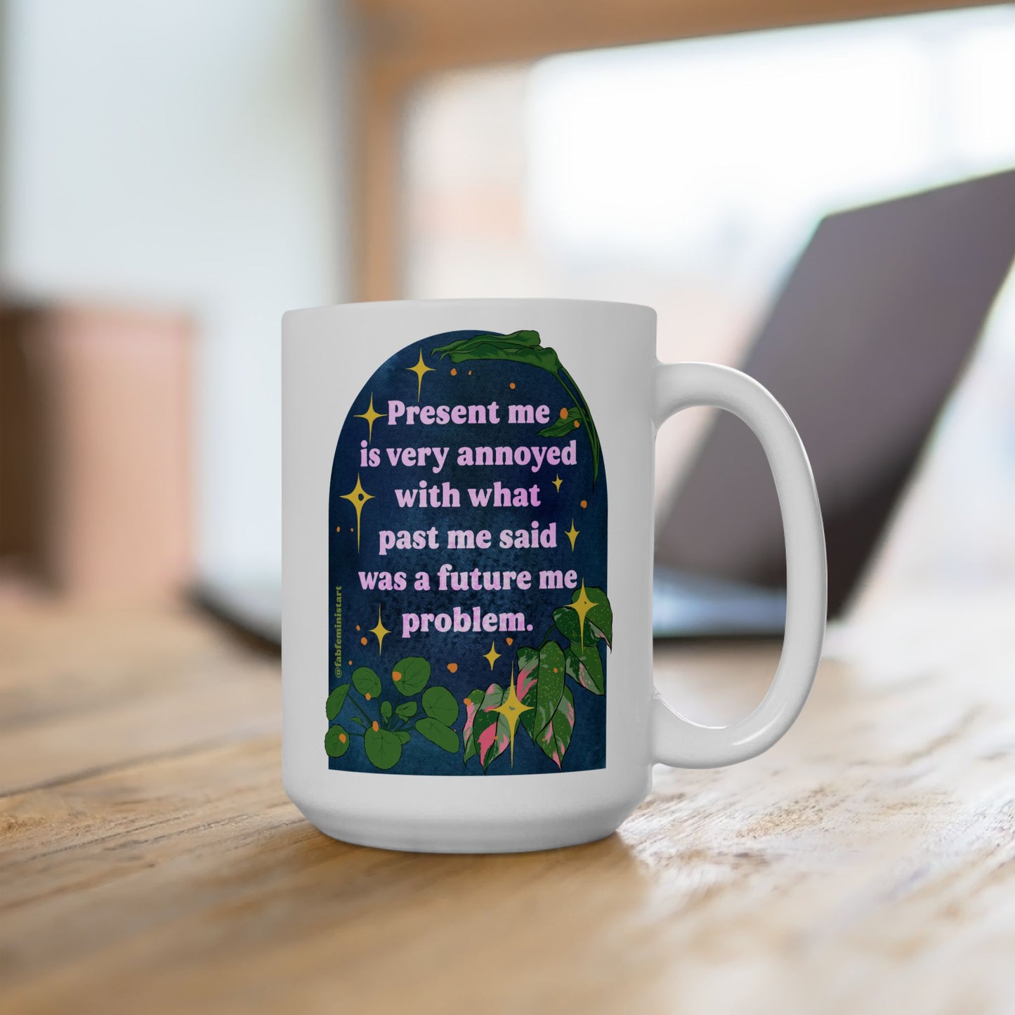 present me is very annoyed with what past me said was a future me problem: mental health mug