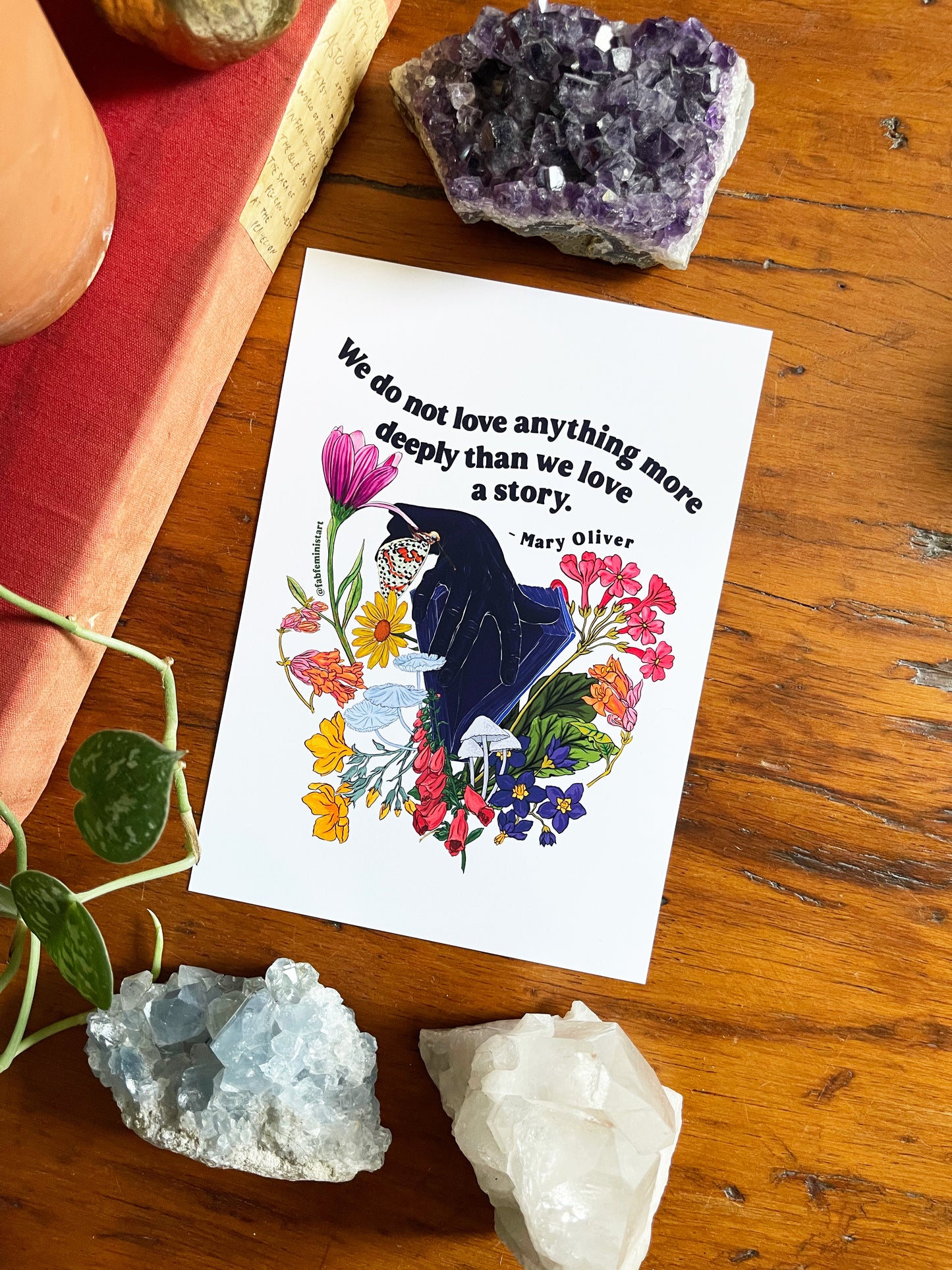 We do not love anything more deeply than we love a story, Mary Oliver: Feminist Art Print