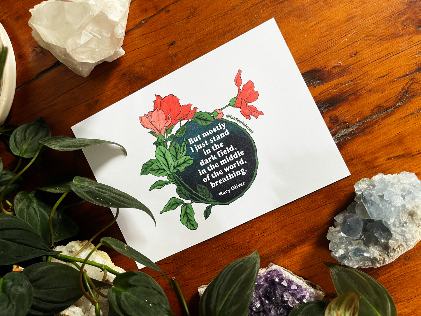 But mostly I just stand in the dark field in the middle of the world, breathing, Mary Oliver: Feminist Art Print