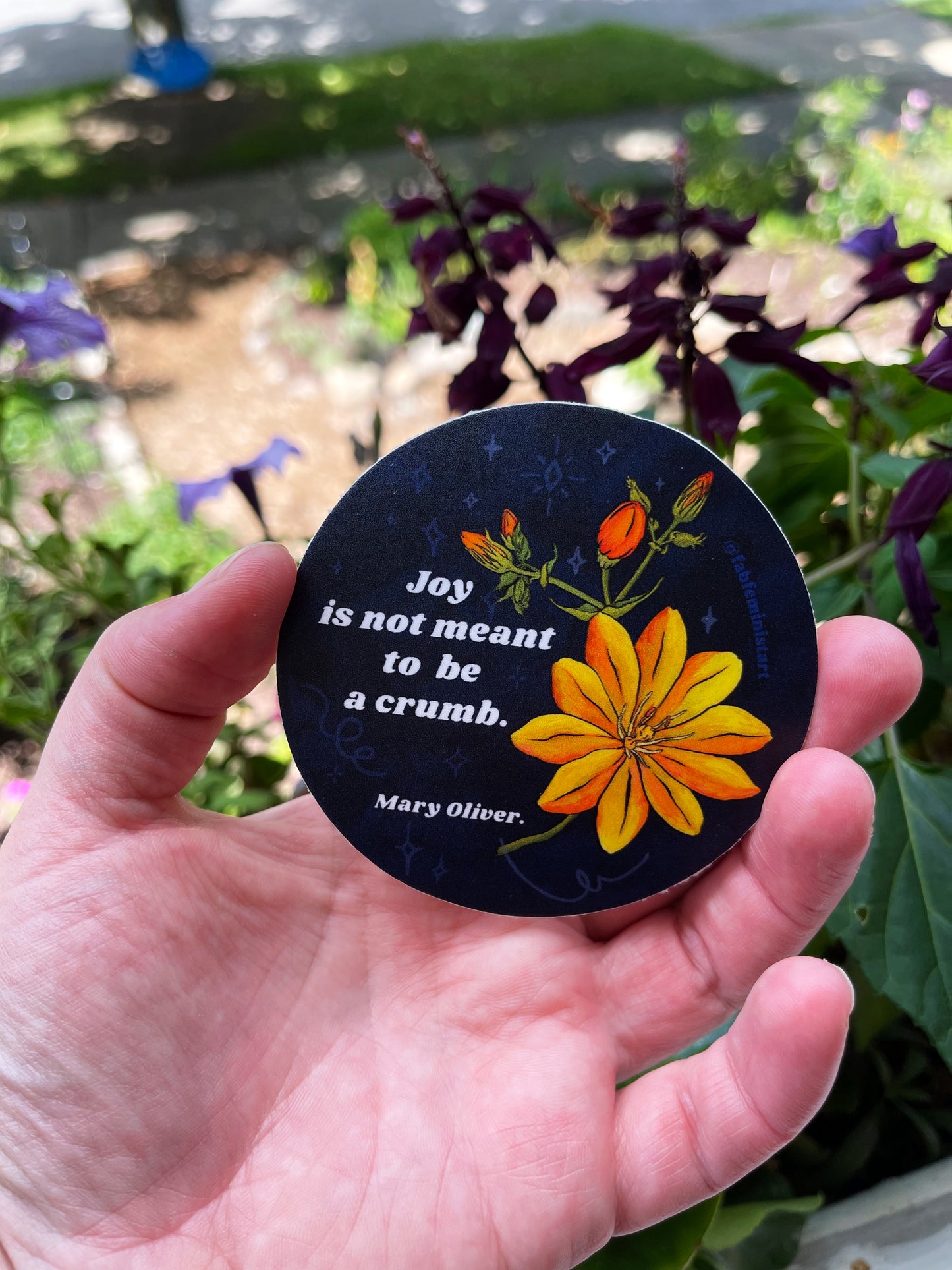 Joy Is Not Meant To Be A Crumb: Mary Oliver: Feminist Sticker
