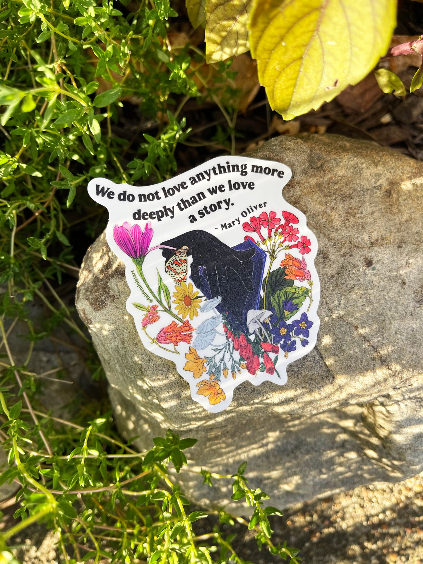 We do not love anything more deeply than we love a story, Mary Oliver: Feminist Sticker