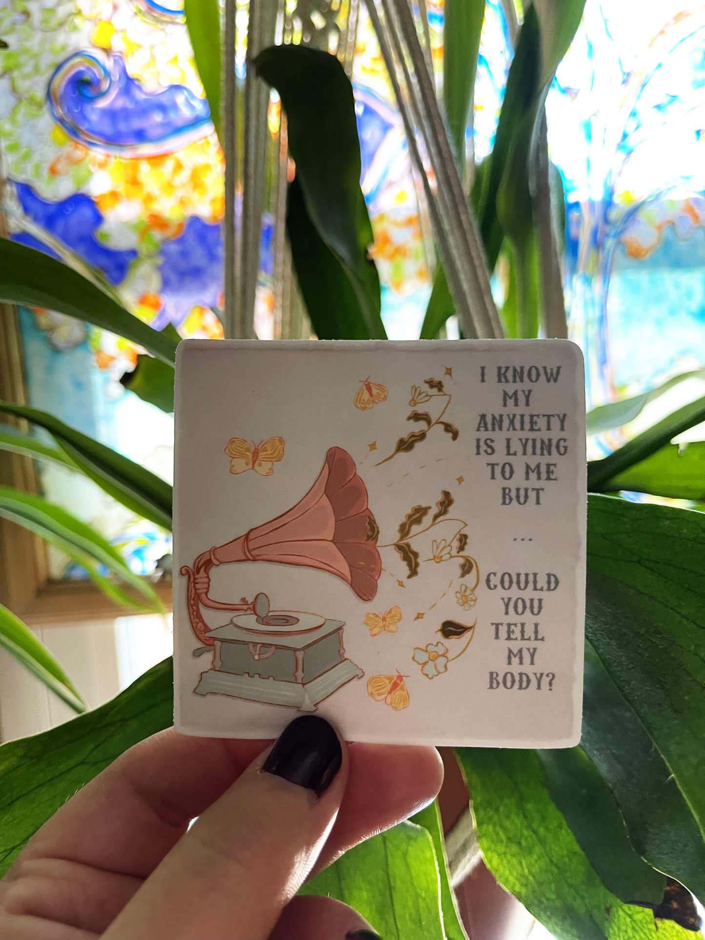 I Know My Anxiety Is Lying To Me But Could You Tell My Body: Feminist Sticker
