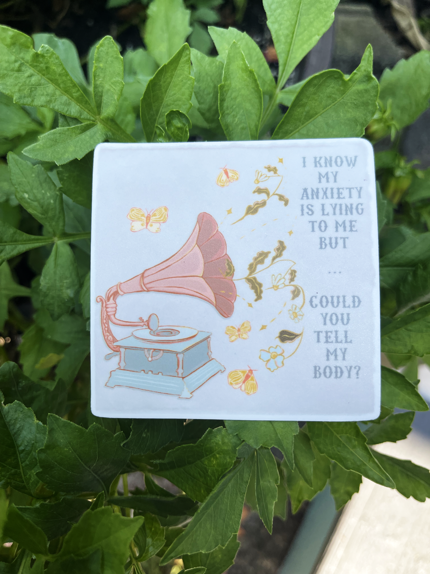 I Know My Anxiety Is Lying To Me But Could You Tell My Body: Feminist Sticker