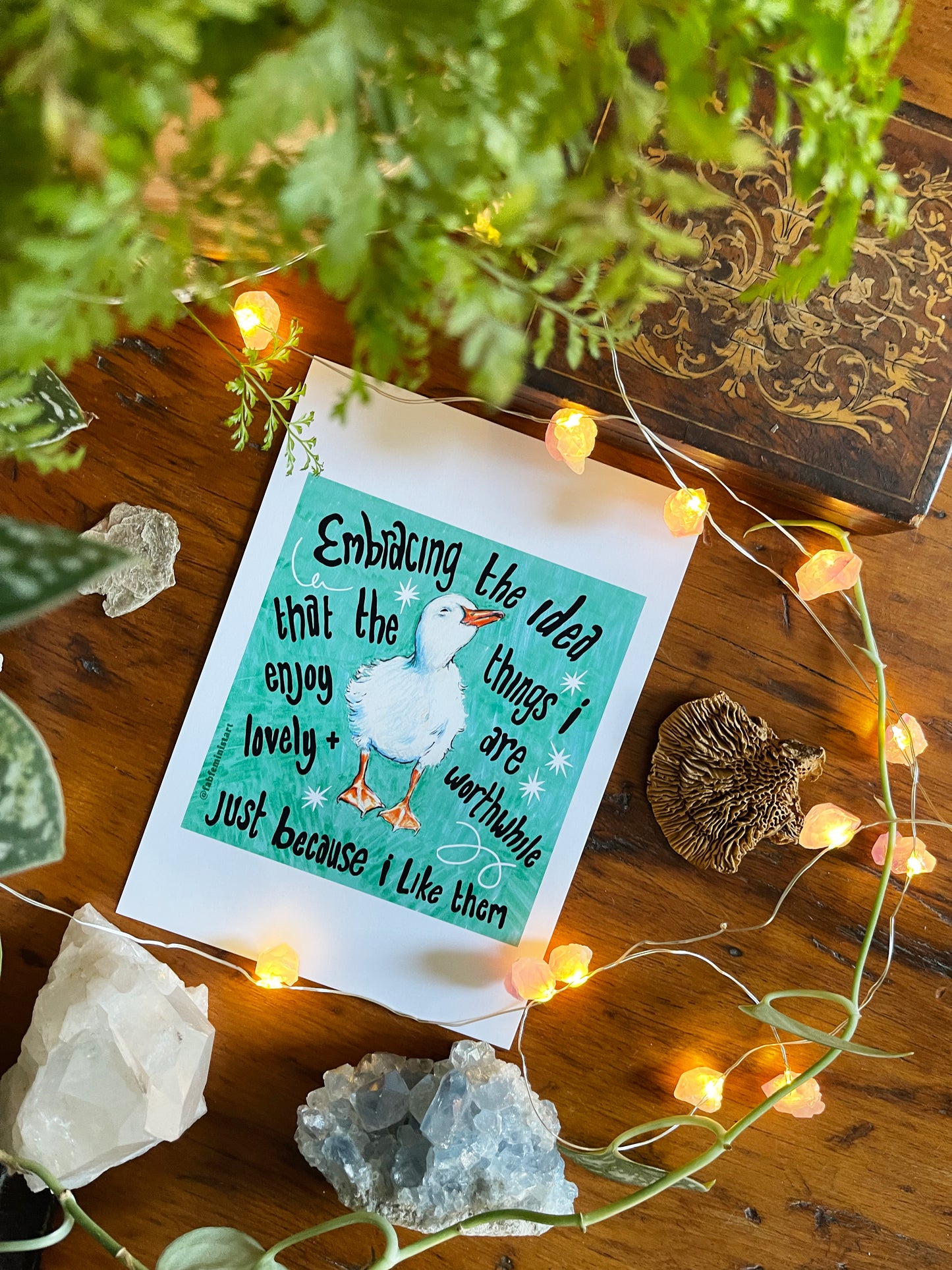 Embracing the idea that the things i enjoy are lovely and worthwhile just because i like them: mental health art print