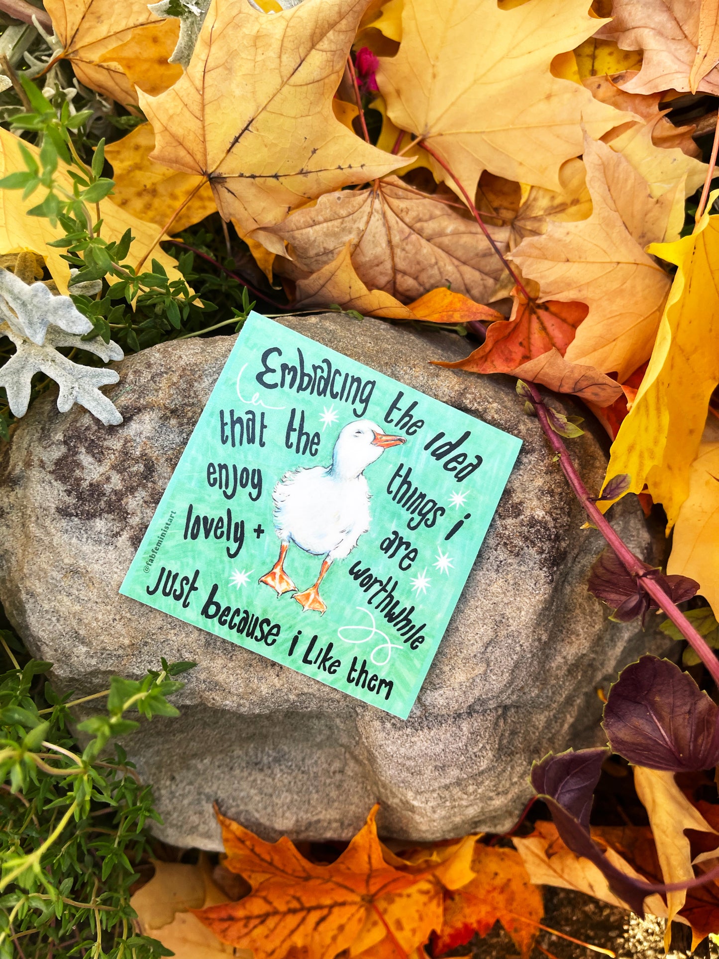 Embracing the idea that the things I like are worthwhile just because I like them: Mental Health Sticker