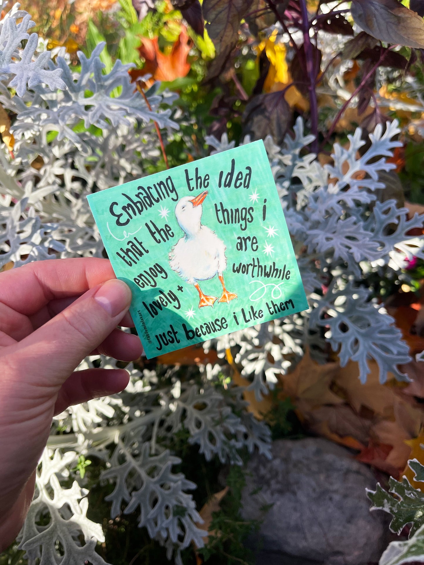Embracing the idea that the things I like are worthwhile just because I like them: Mental Health Sticker