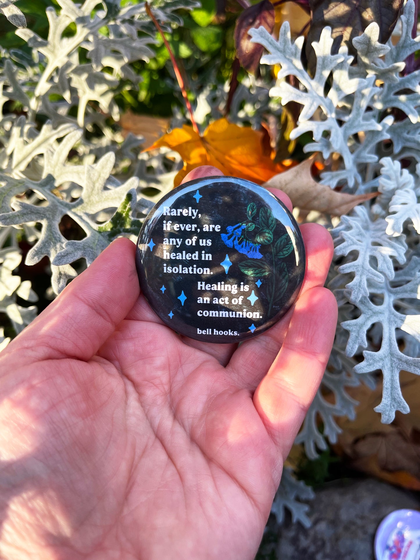 Rarely, if ever, are any of us healed in isolation Healing is an act of communion, bell hooks: feminist pinback button