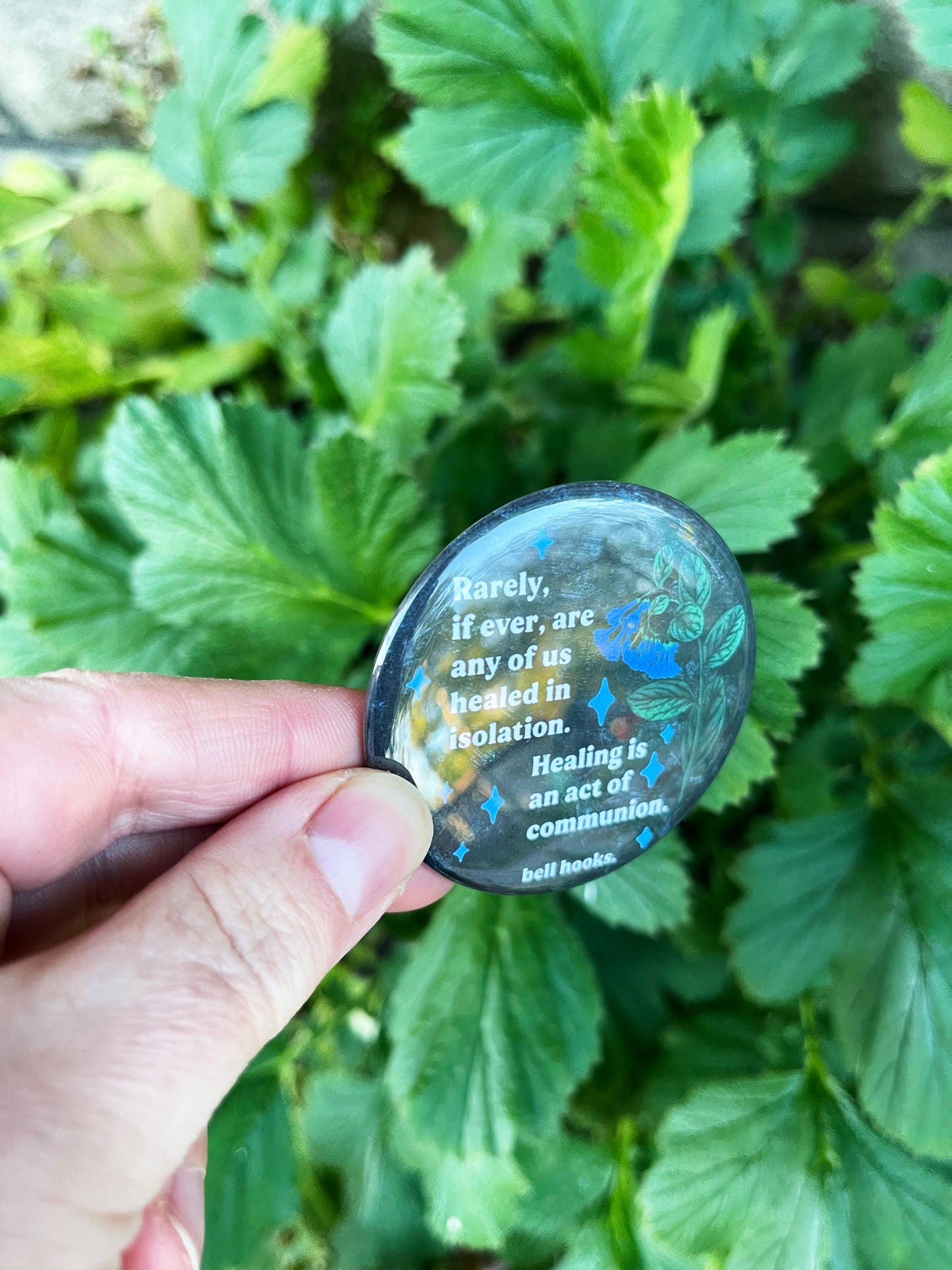 Rarely, if ever, are any of us healed in isolation Healing is an act of communion, bell hooks: feminist pinback button