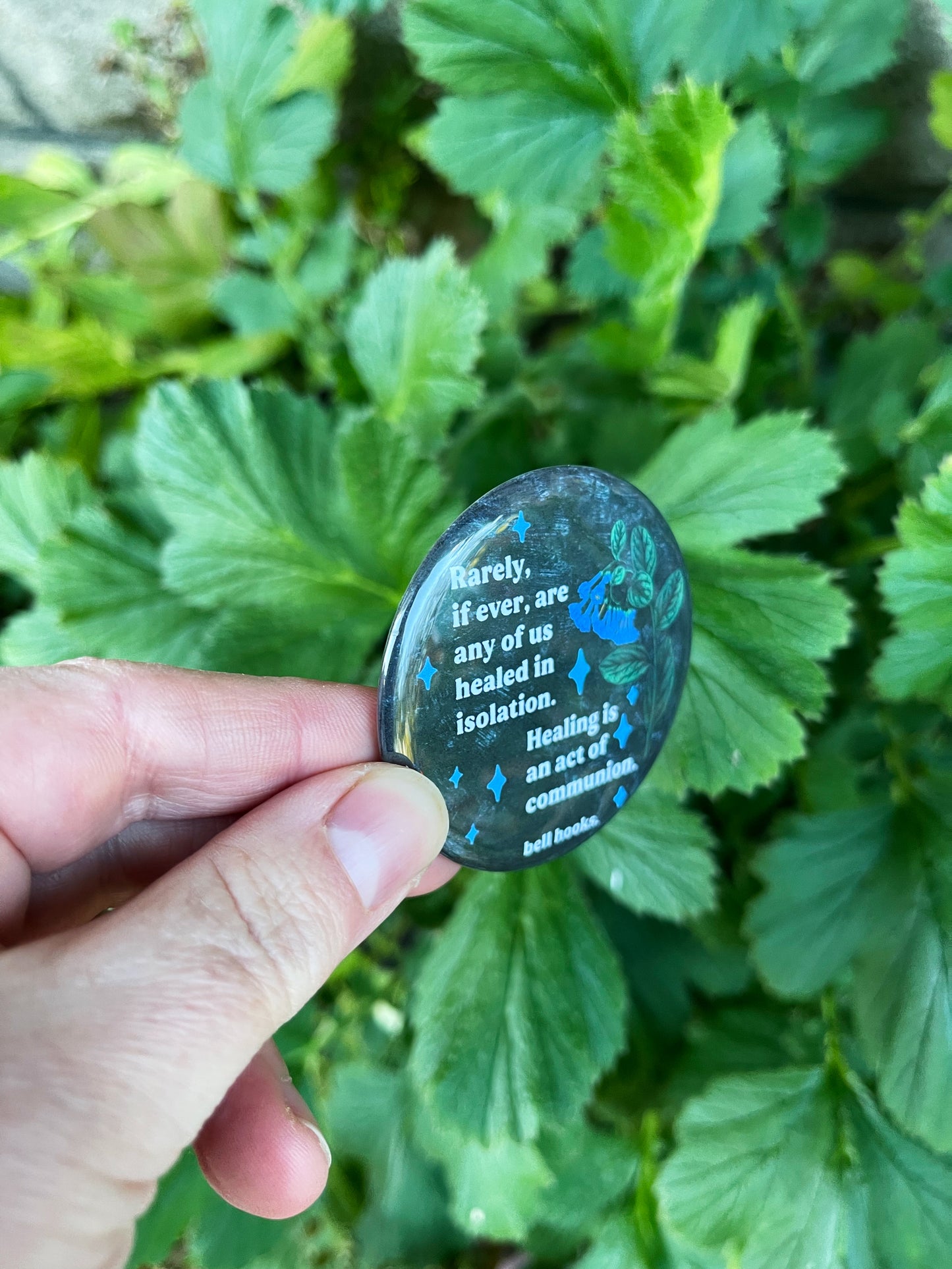 Rarely, if ever, are any of us healed in isolation Healing is an act of communion, bell hooks: feminist pinback button