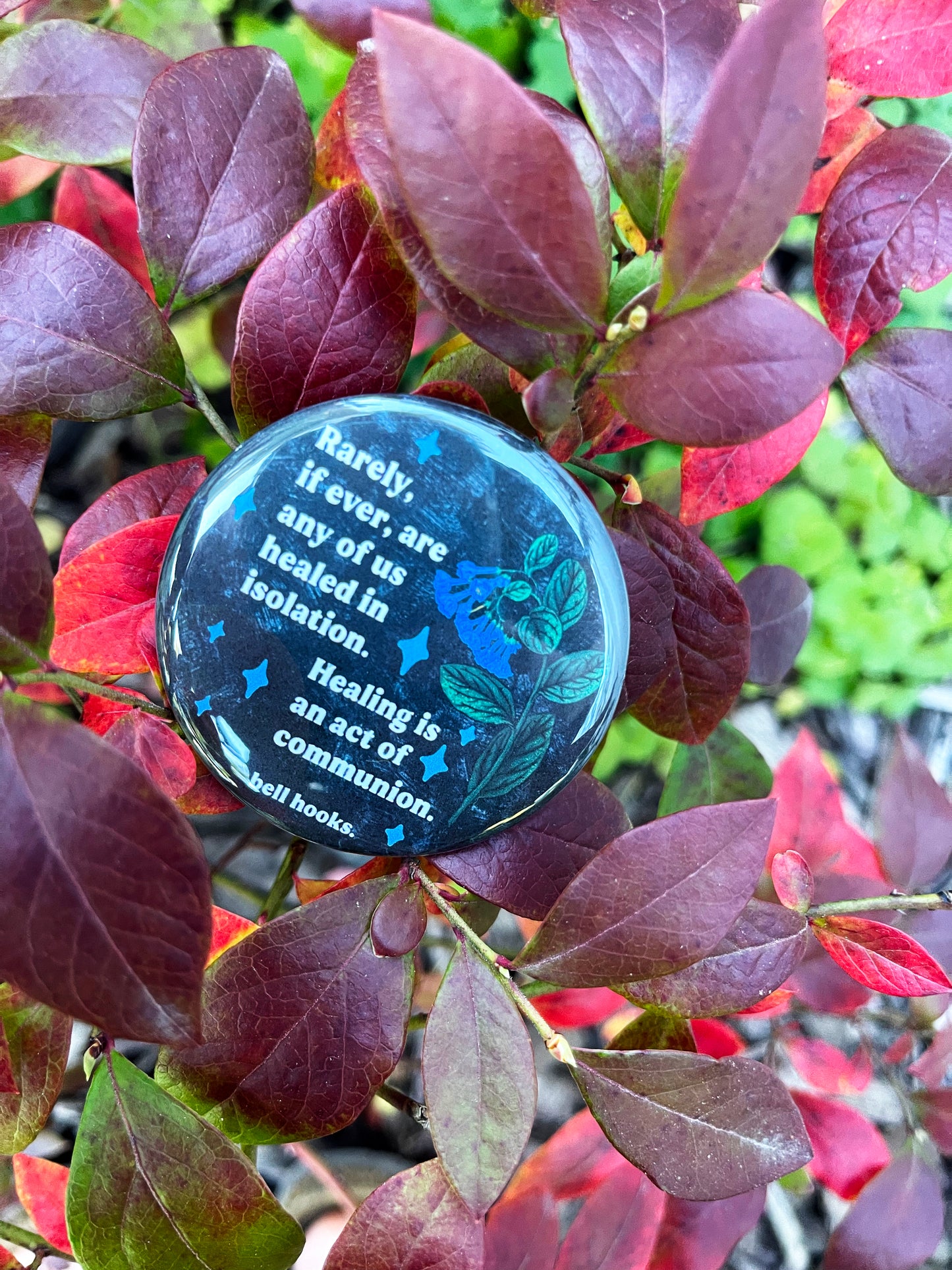 Rarely, if ever, are any of us healed in isolation Healing is an act of communion, bell hooks: feminist pinback button