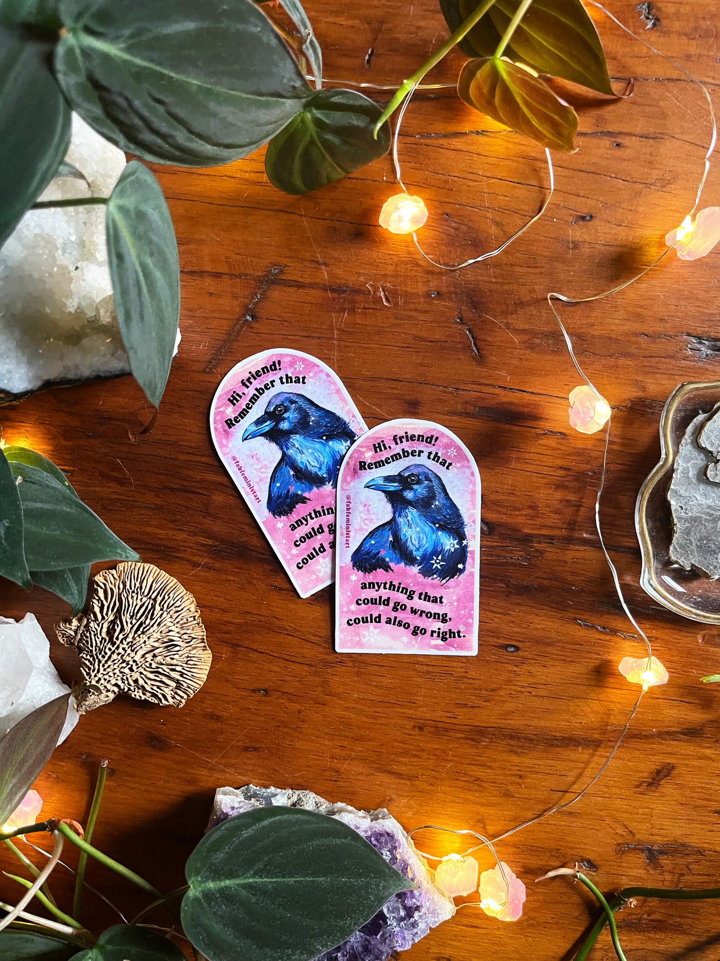 Hi Friend Remember That Anything That Could Go Wrong Could Also Go Right: Mental Health Sticker