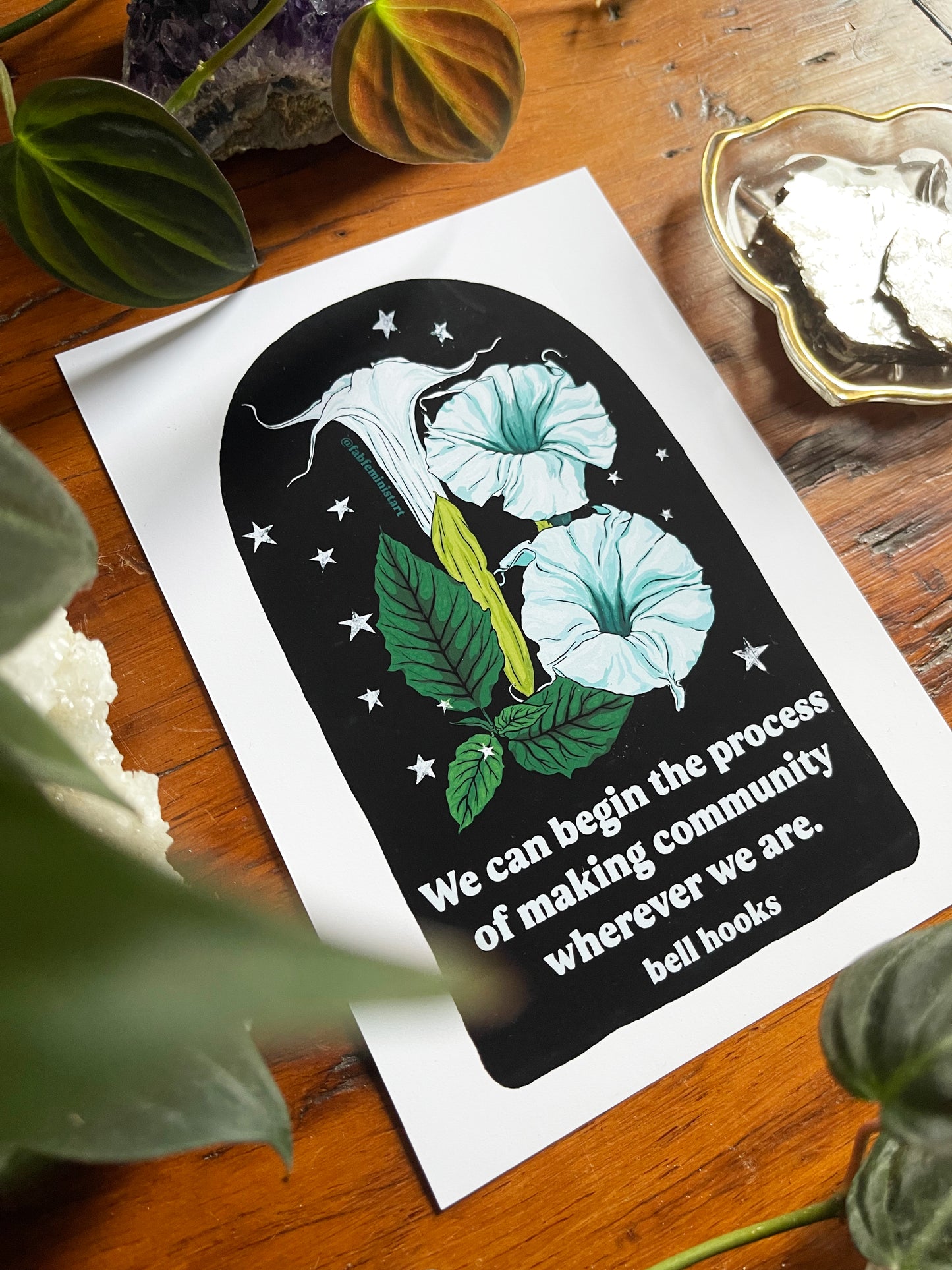 We can begin the process of building community wherever we are bell hooks: Feminist Art Print