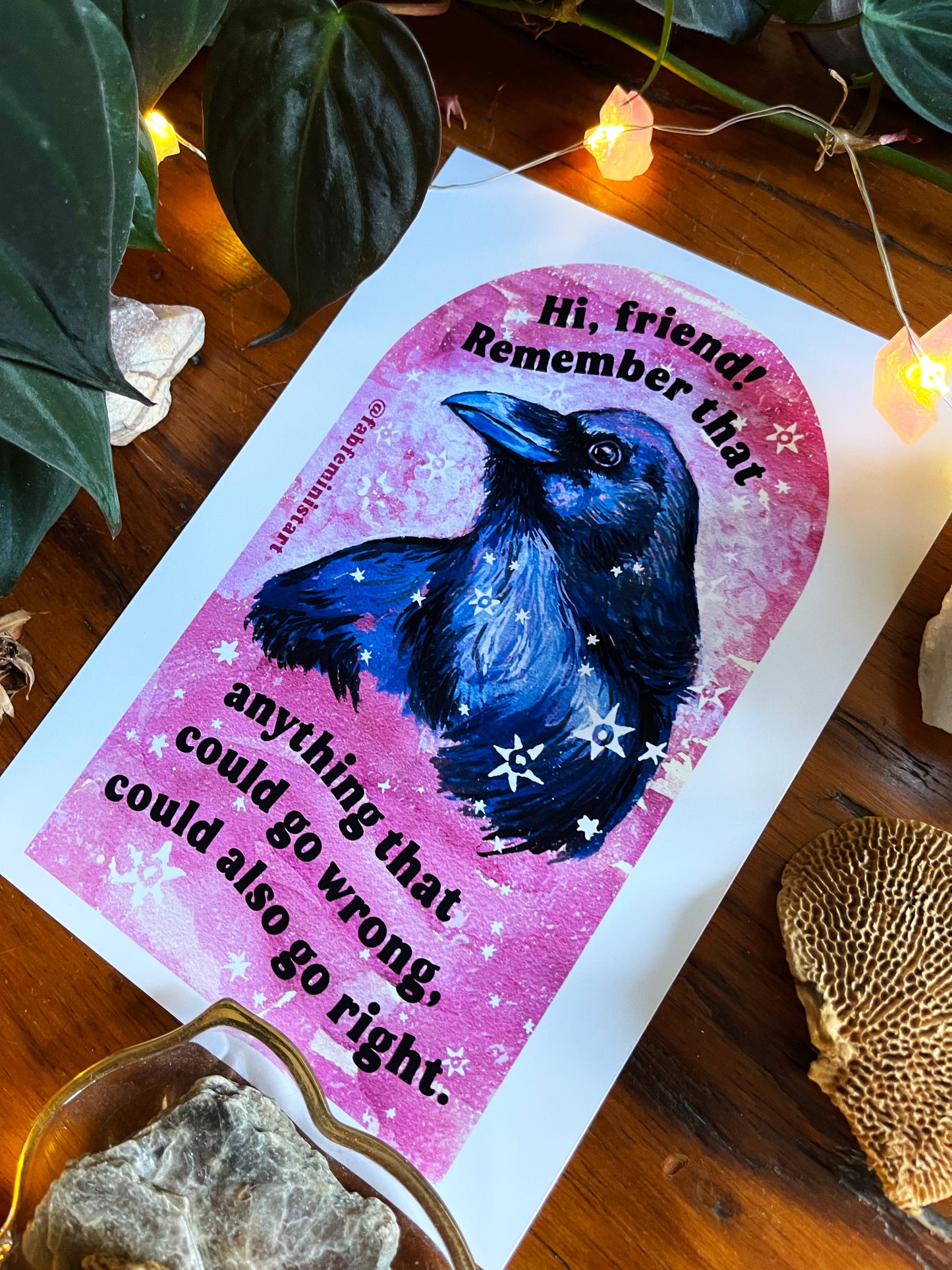 Hi, friend remember that anything that could go wrong could also go right: Mental Health Art Print