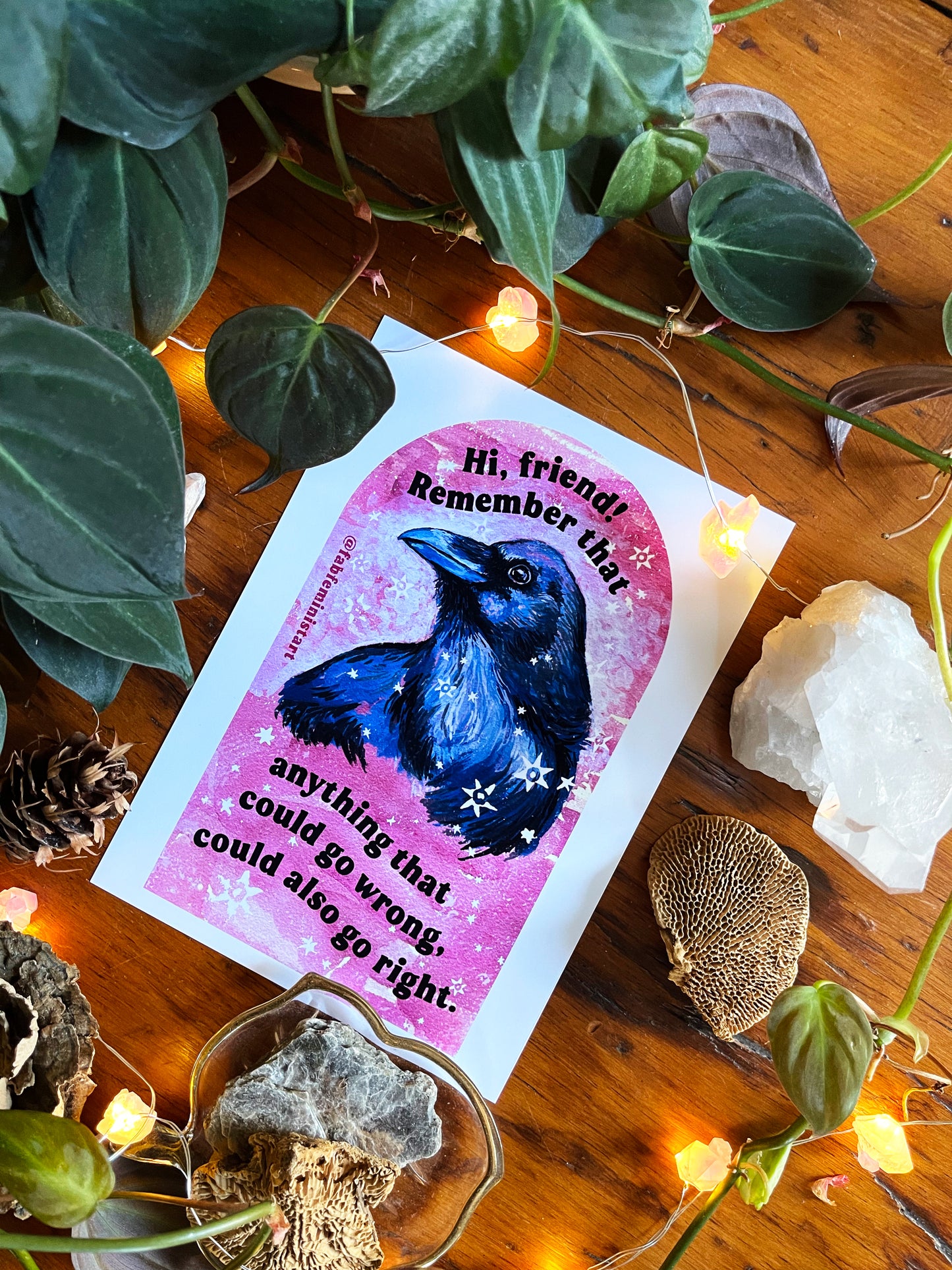 Hi, friend remember that anything that could go wrong could also go right: Mental Health Art Print