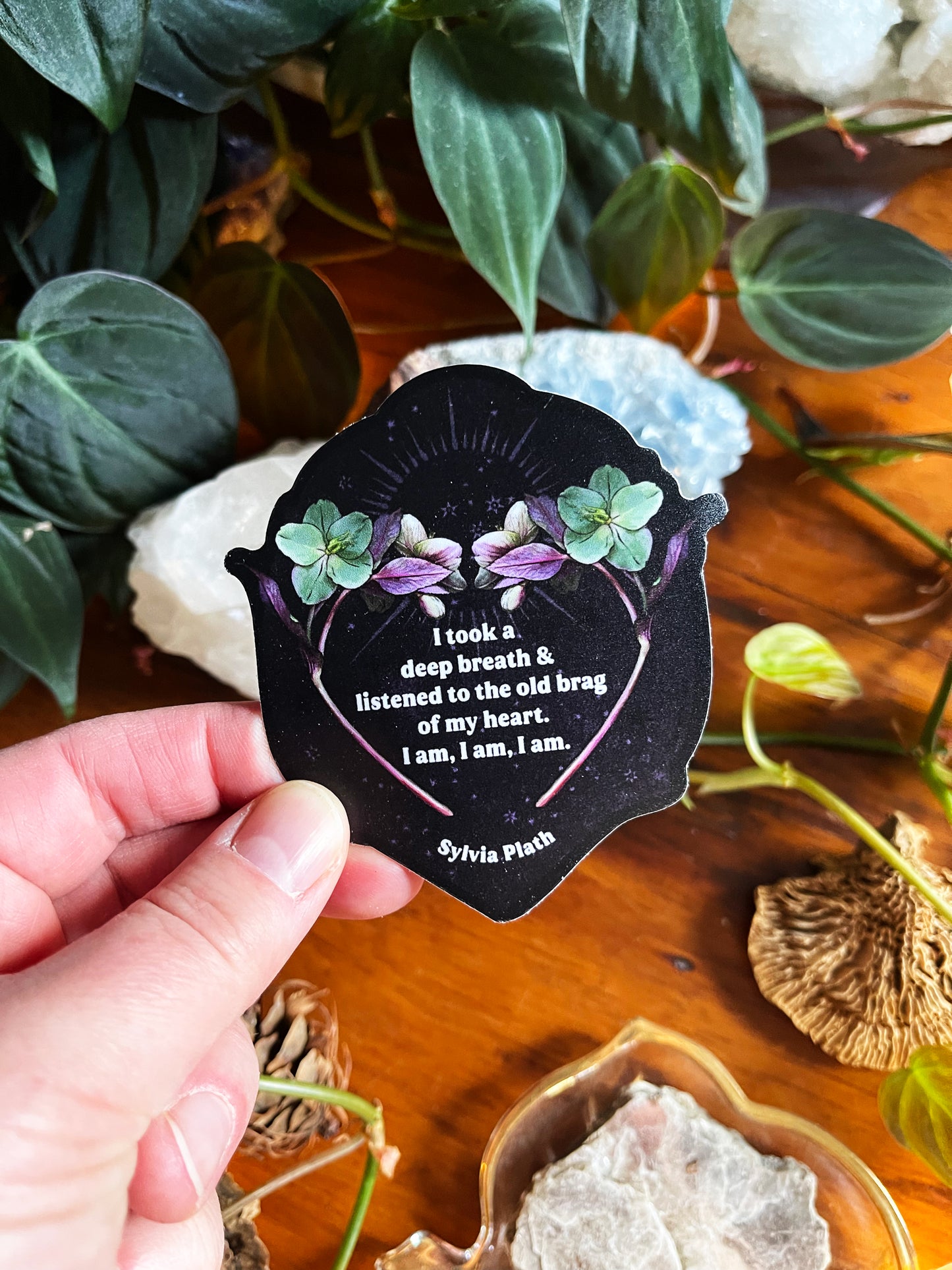 I took a deep breath and listened to the old brag of my heart I am I am I am, Sylvia Plath: feminist sticker