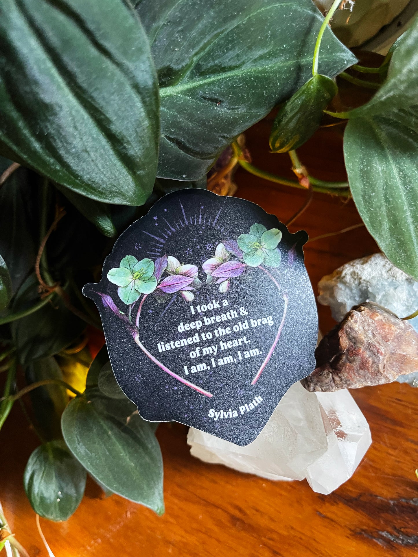 I took a deep breath and listened to the old brag of my heart I am I am I am, Sylvia Plath: feminist sticker