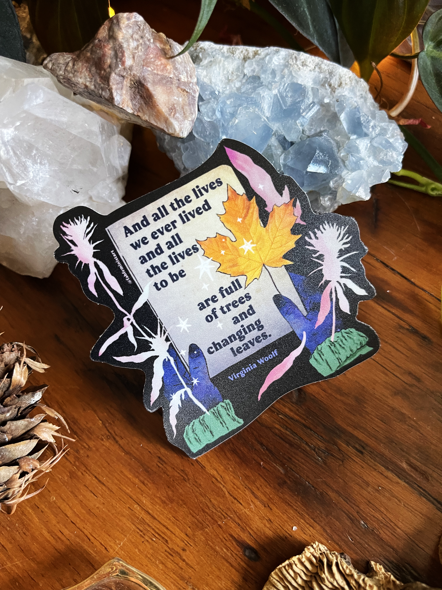 And all the lives we ever lived and all the lives to be are full of trees and changing leaves, Virginia Woolf: Feminist Sticker