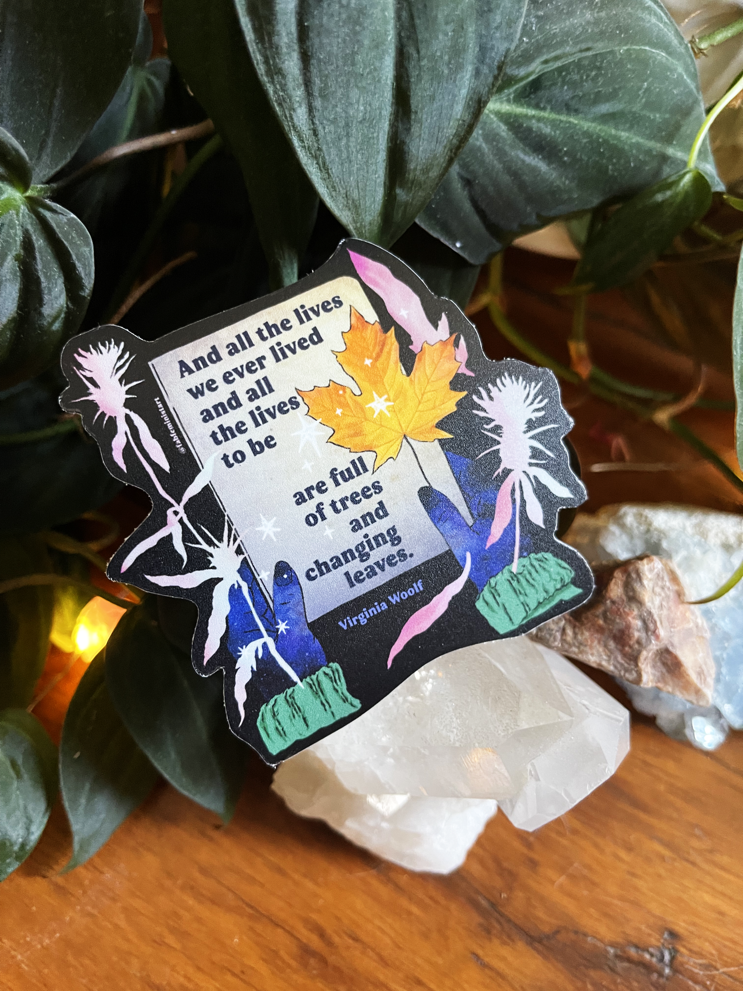 And all the lives we ever lived and all the lives to be are full of trees and changing leaves, Virginia Woolf: Feminist Sticker