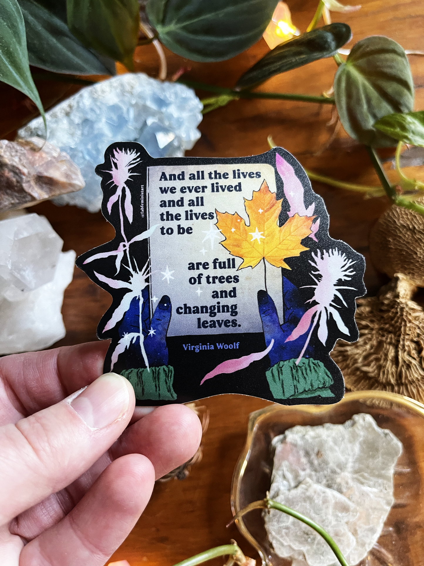 And all the lives we ever lived and all the lives to be are full of trees and changing leaves, Virginia Woolf: Feminist Sticker