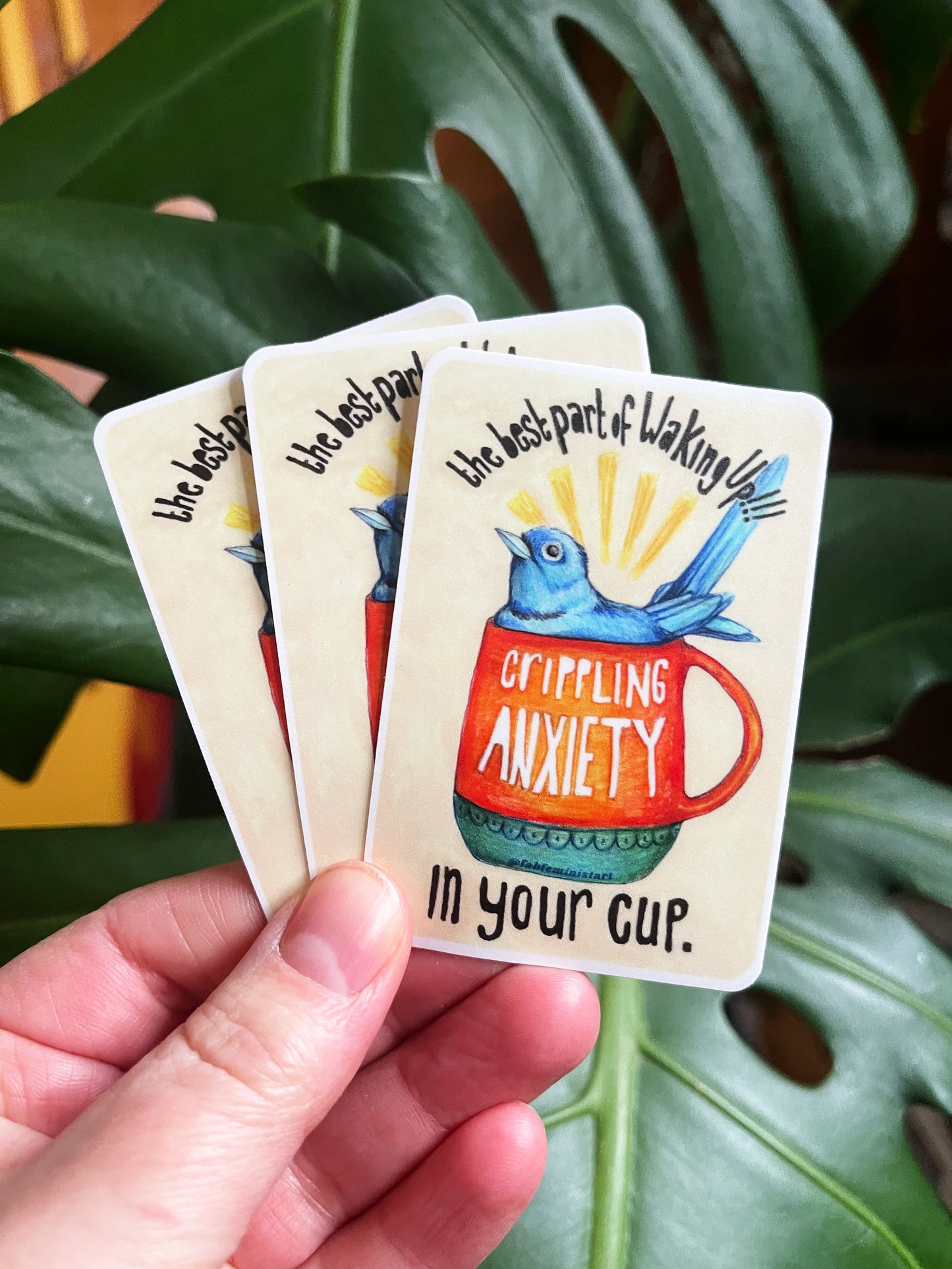 The Best Part Of Waking Up Crippling Anxiety In Your Cup: Mental Health Sticker