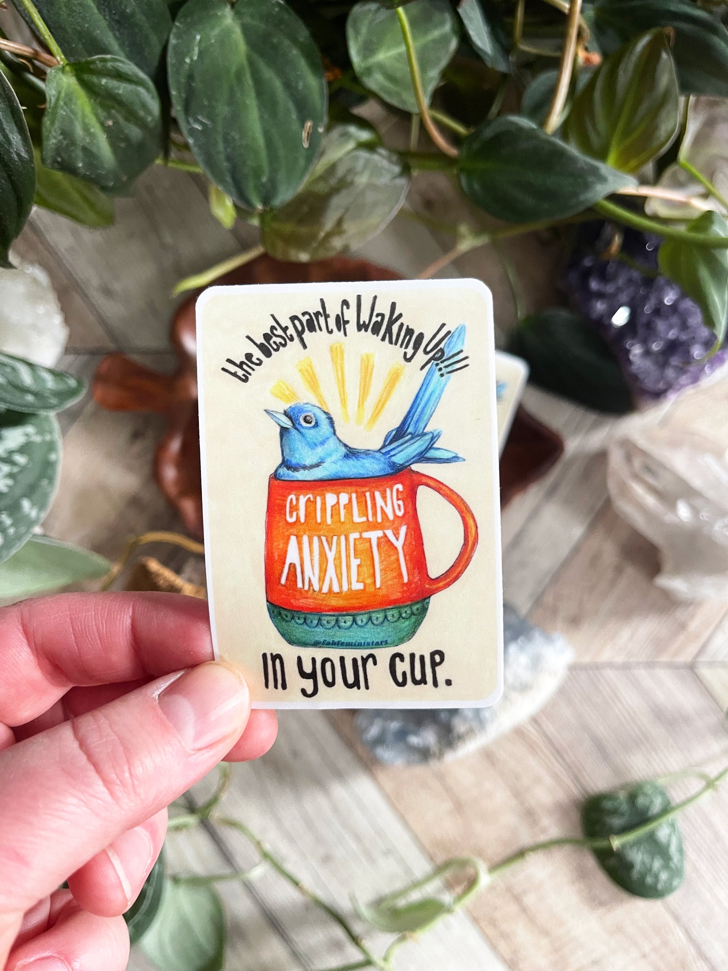 The Best Part Of Waking Up Crippling Anxiety In Your Cup: Mental Health Sticker