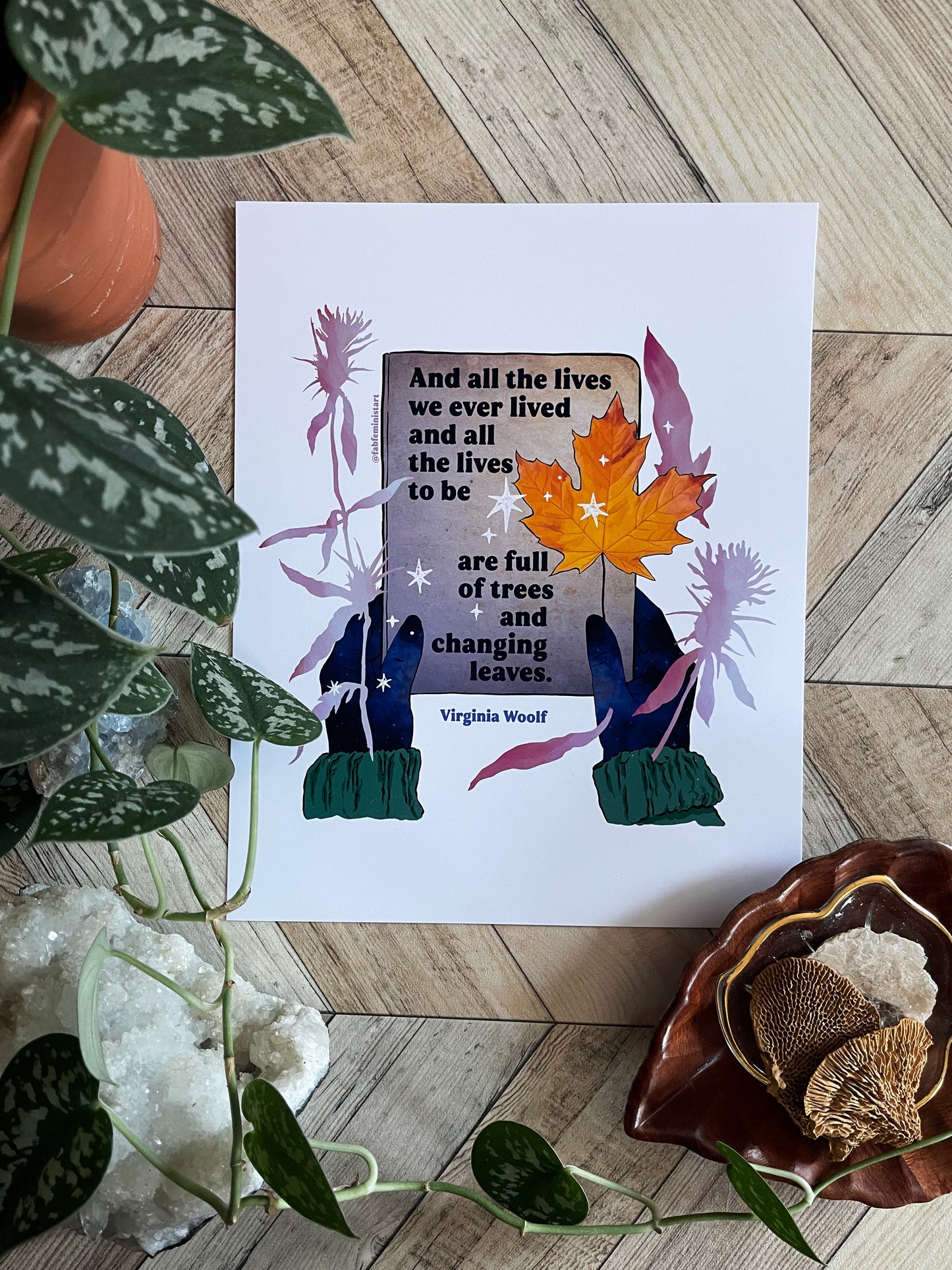 And all the lives we ever lived and all the lives to be are full of trees and changing leaves, Virginia Woolf: Feminist Art Print
