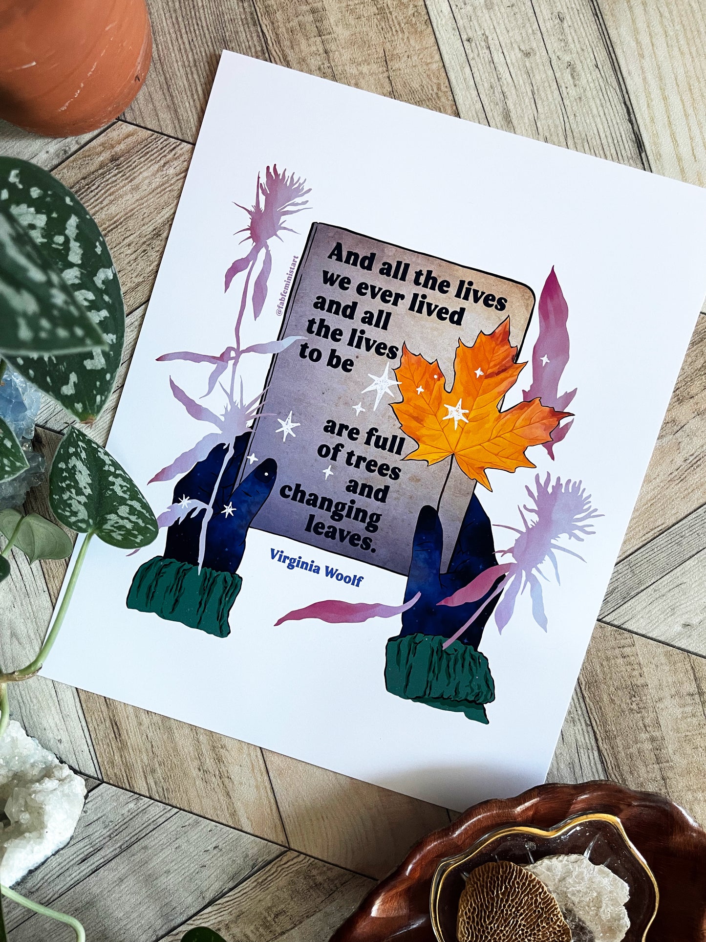 And all the lives we ever lived and all the lives to be are full of trees and changing leaves, Virginia Woolf: Feminist Art Print