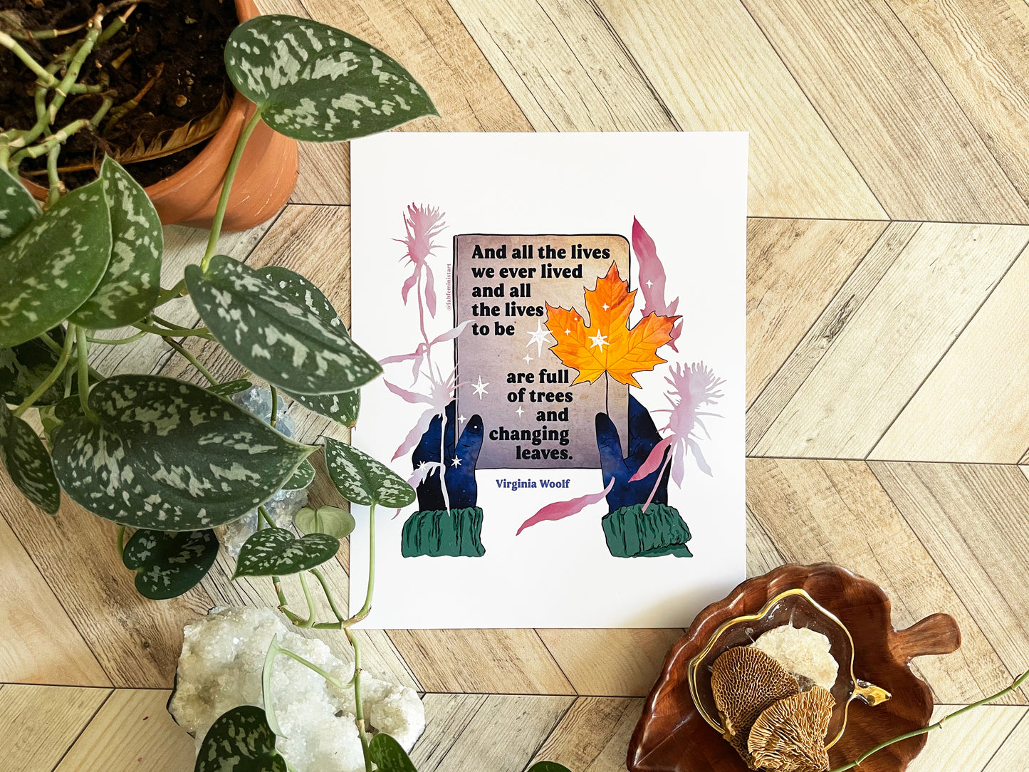 And all the lives we ever lived and all the lives to be are full of trees and changing leaves, Virginia Woolf: Feminist Art Print