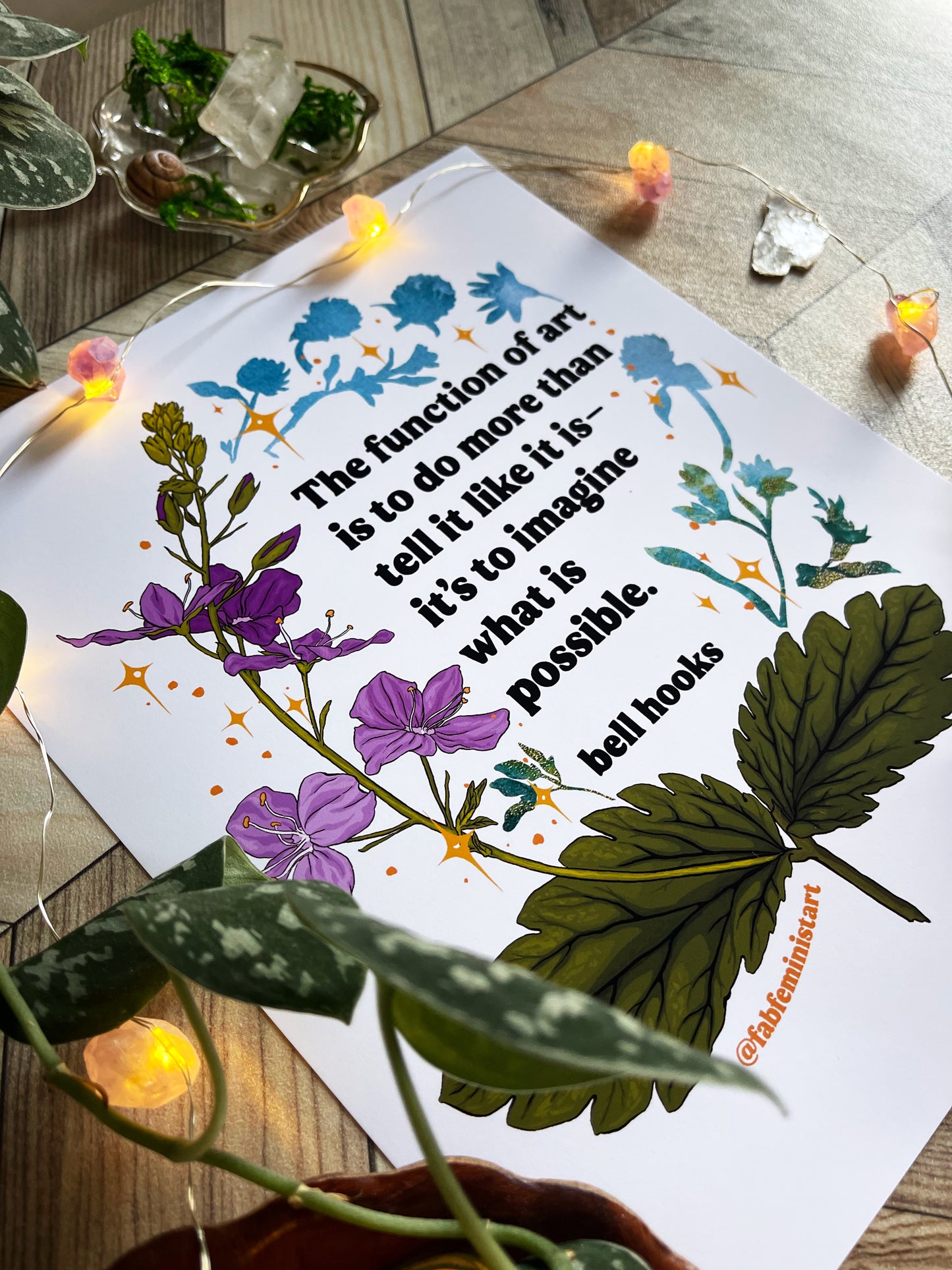 The function of art is to do more than tell it like it is—it's to imagine what is possible, bell hooks: feminist art print