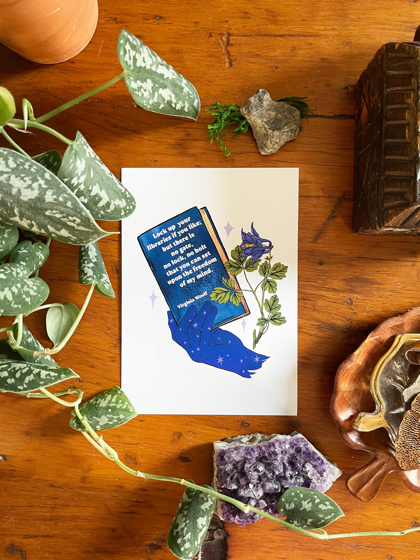 Lock up your libraries if you like; but there is no gate, no lock, no bolt that you can set upon the freedom of my mind, Virginia Woolf: Feminist Print