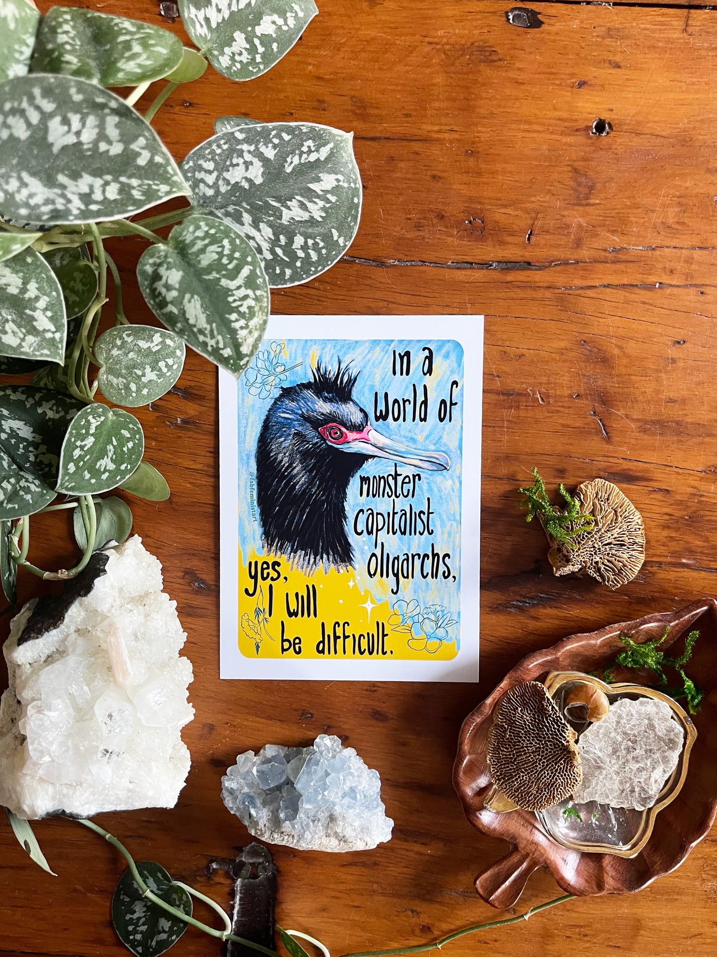 In a World of Monster Capitalist Oligarchs, Yes, I Will Be Difficult: Feminist Art Print