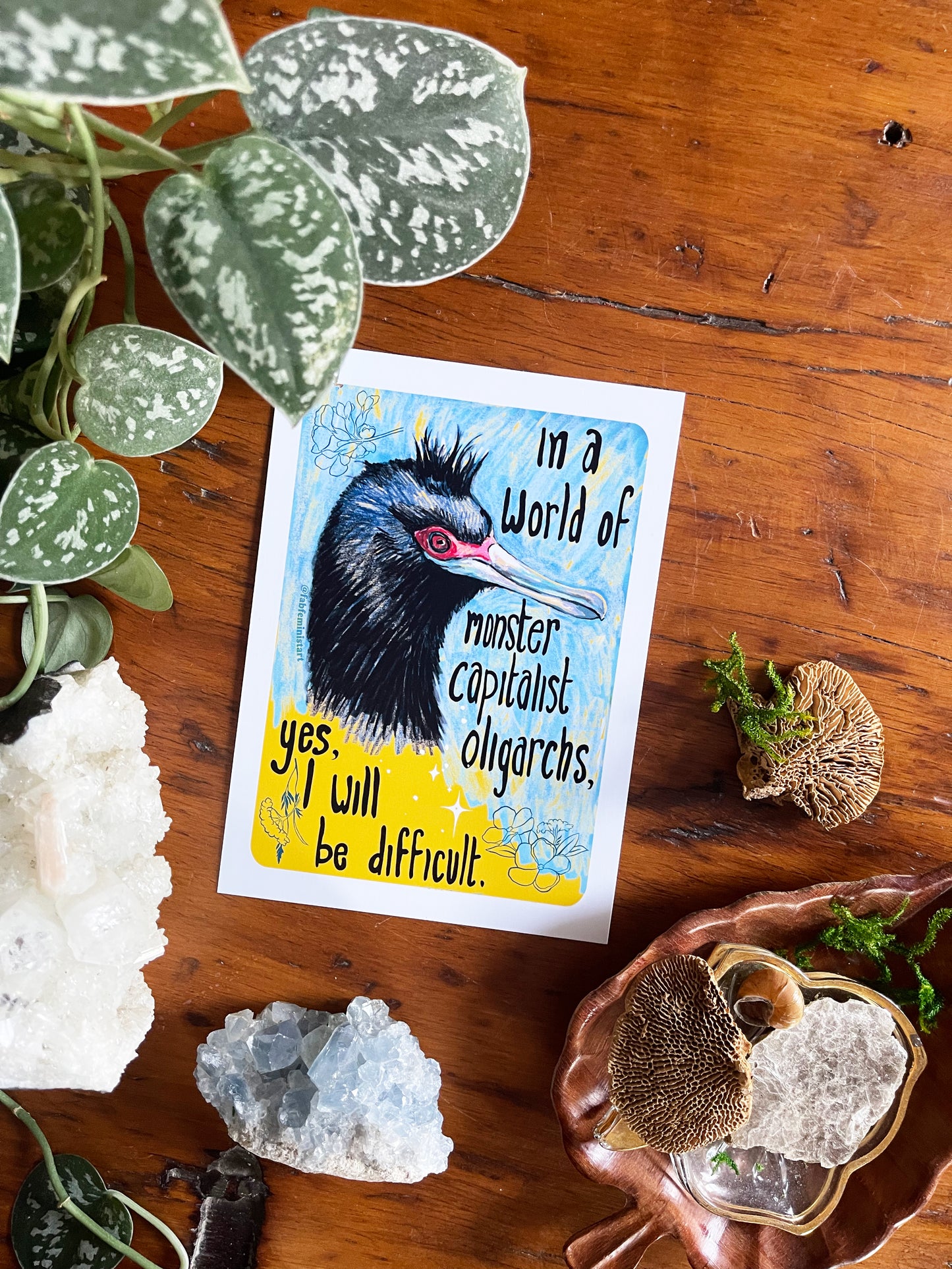 In a World of Monster Capitalist Oligarchs, Yes, I Will Be Difficult: Feminist Art Print