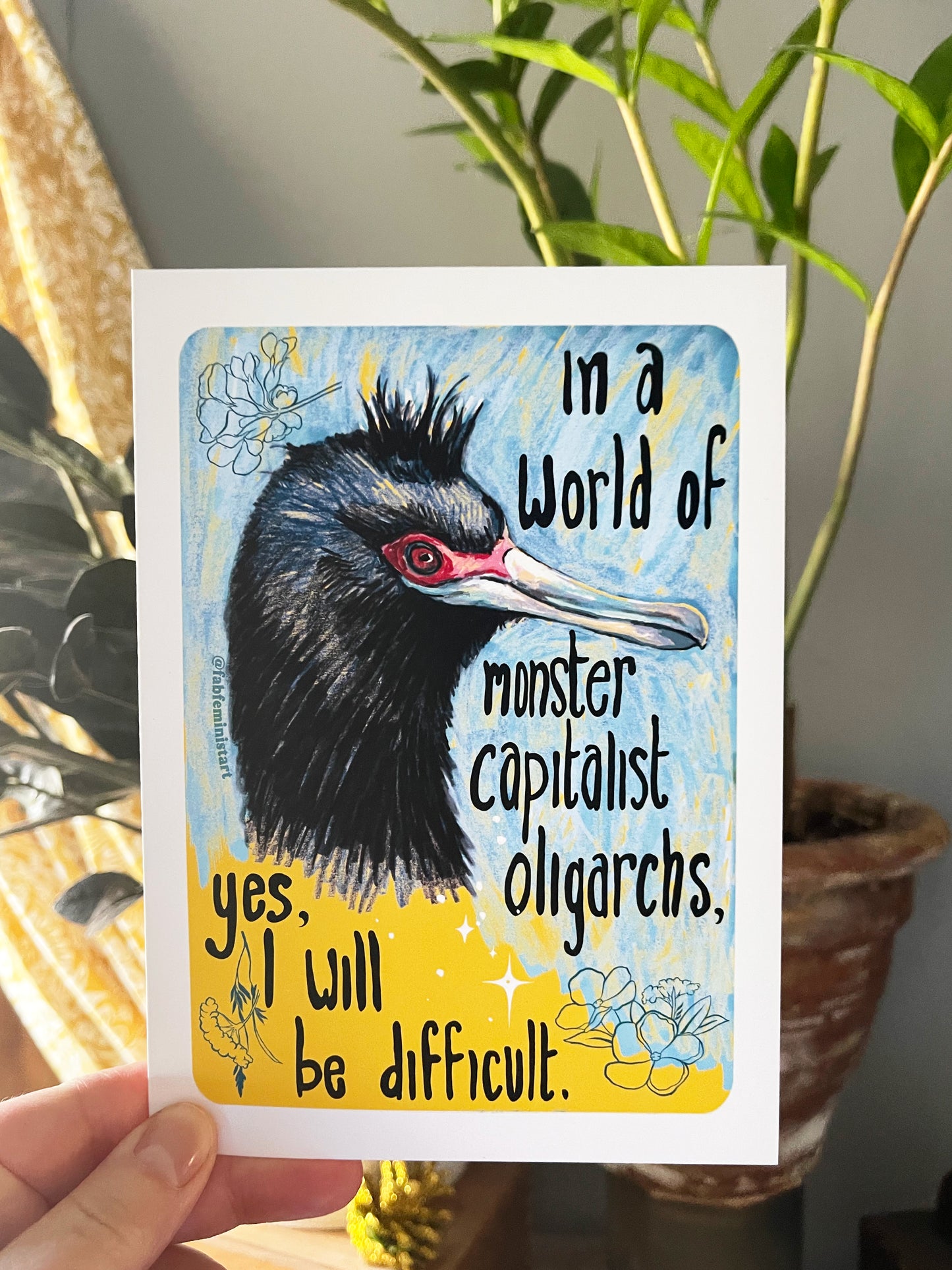 In a World of Monster Capitalist Oligarchs, Yes, I Will Be Difficult: Feminist Art Print