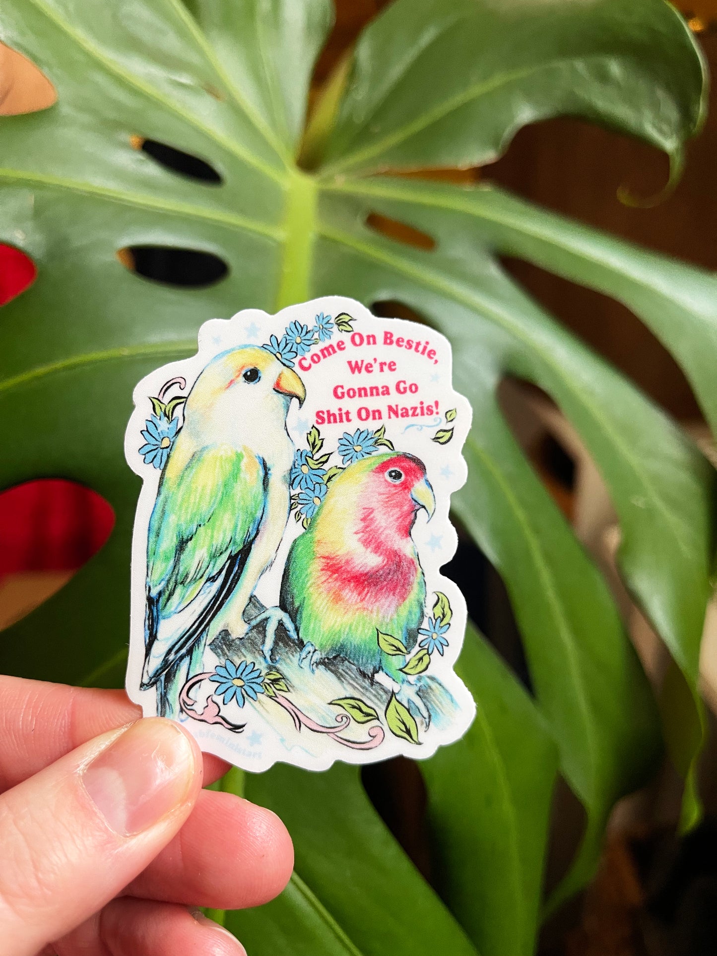 Come On Bestie We're Gonna Go Shit On Nazis: Feminist Sticker