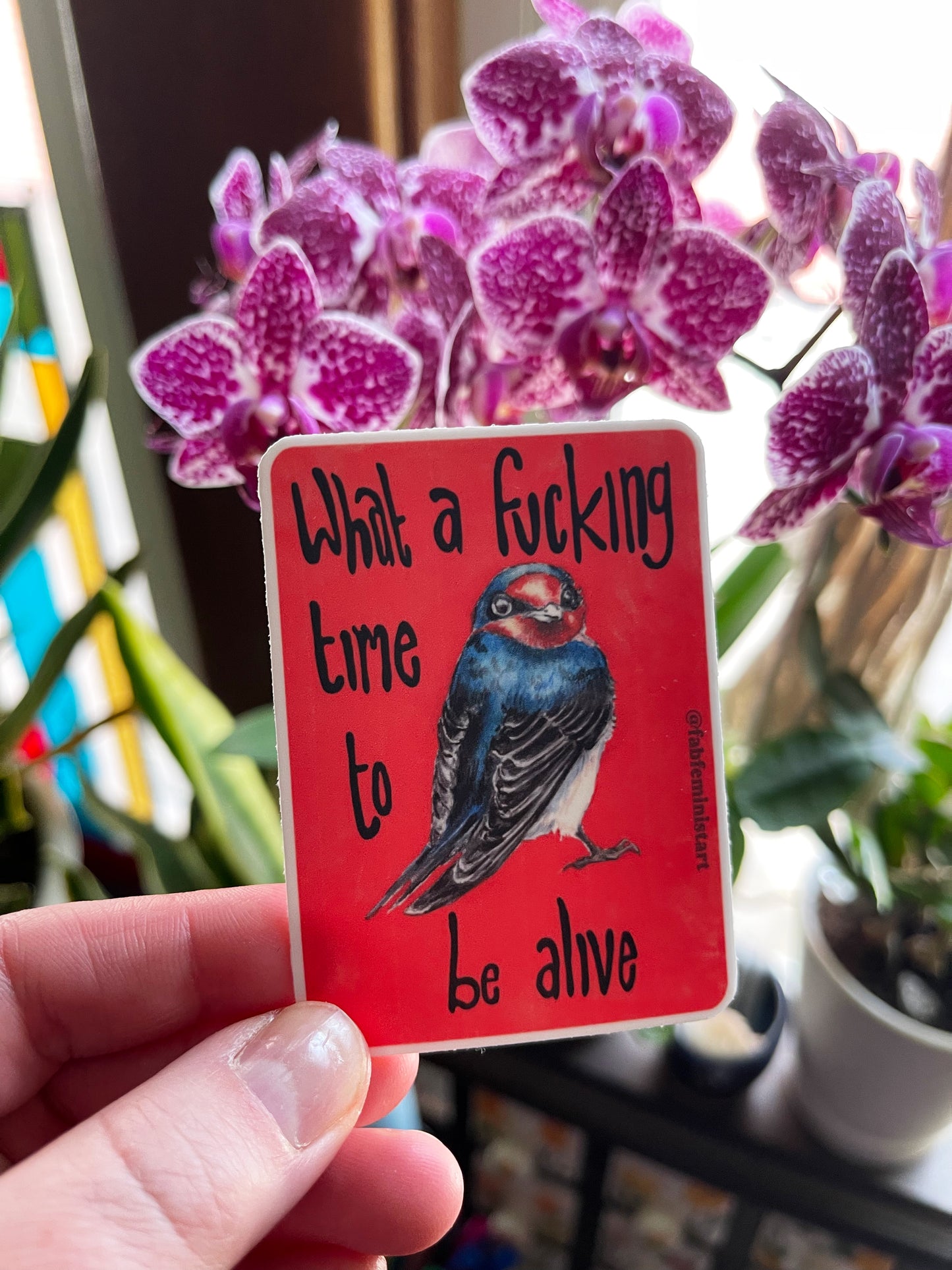 What A Fucking Time To Be Alive: Feminist Sticker