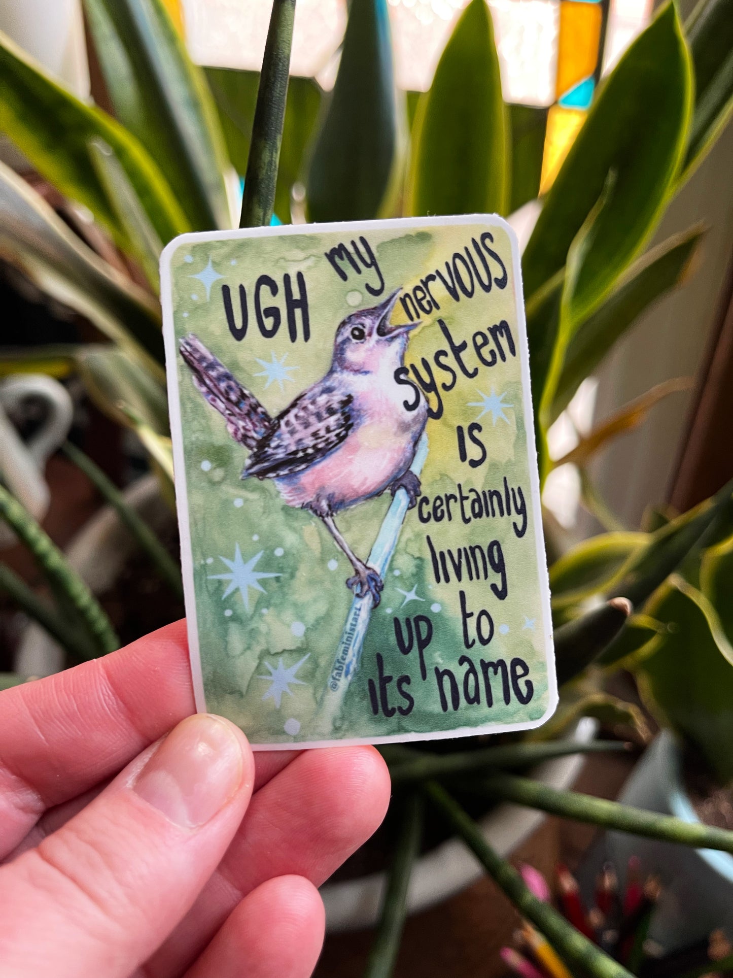 UGH my nervous system is certainly living up to its name: Feminist Sticker