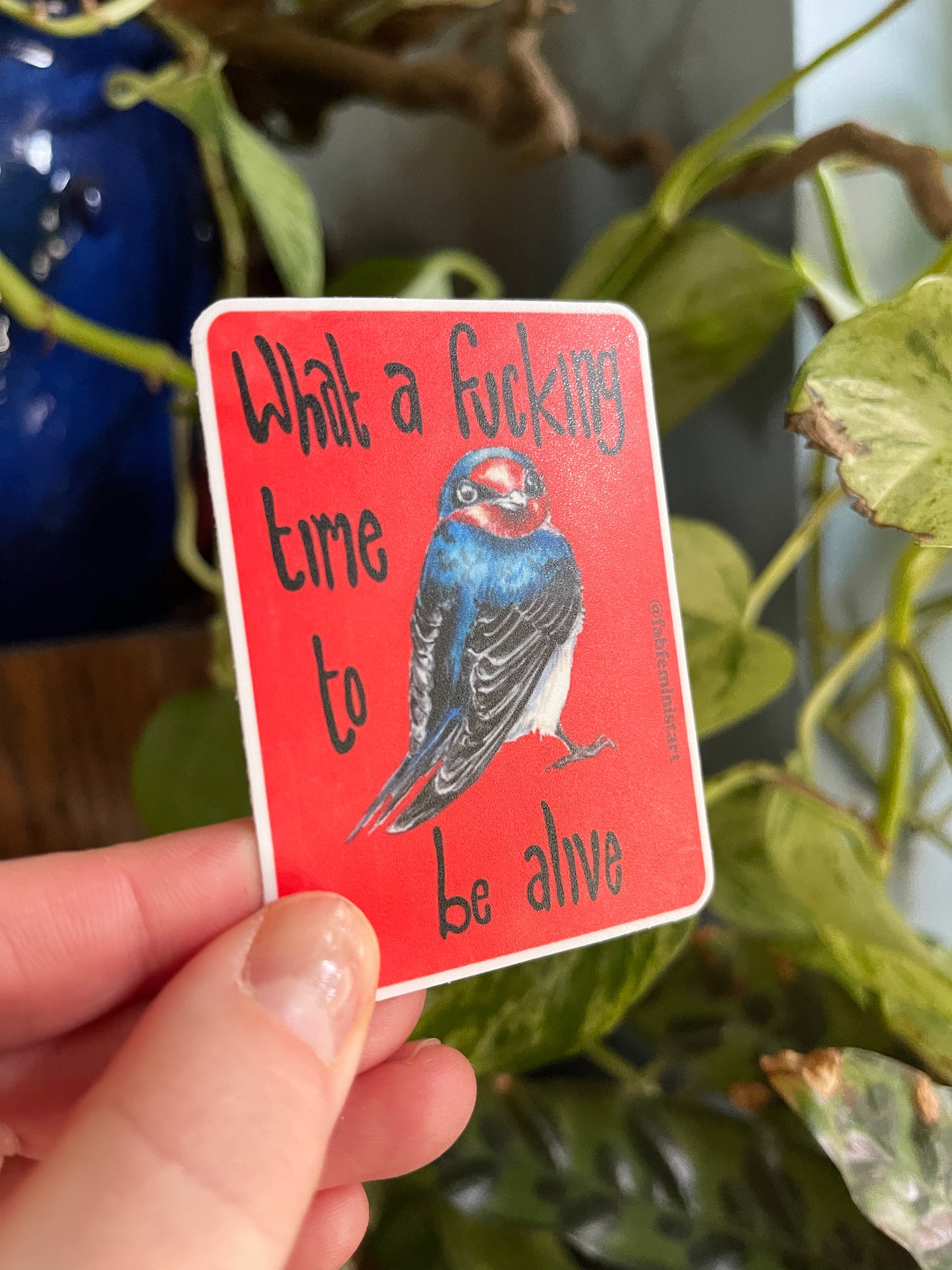 What A Fucking Time To Be Alive: Feminist Sticker
