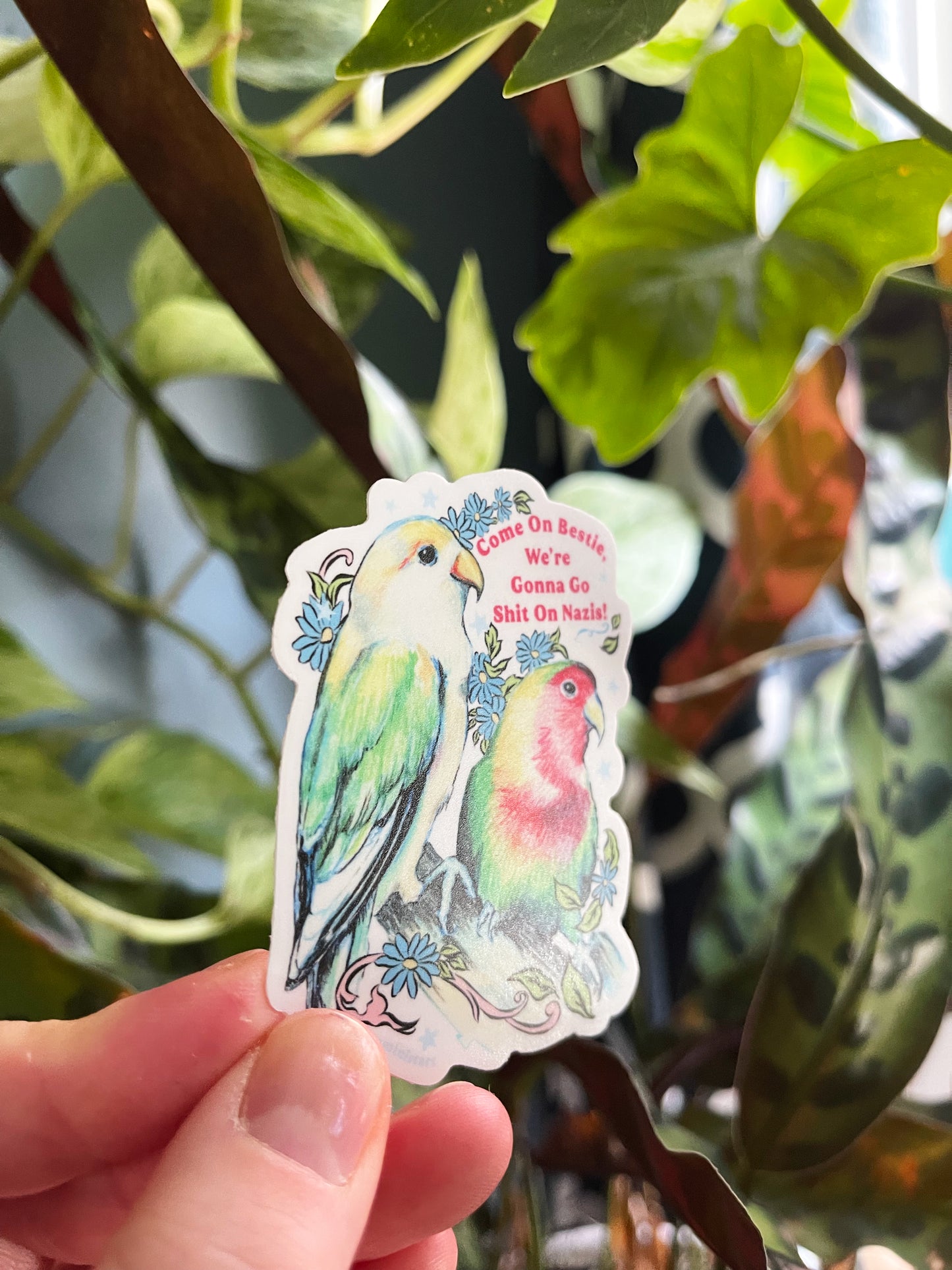 Come On Bestie We're Gonna Go Shit On Nazis: Feminist Sticker