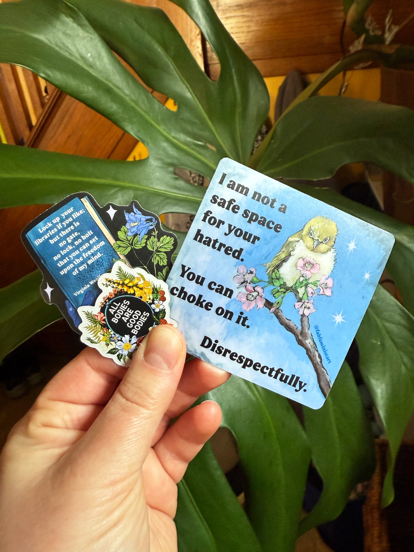 I Am Not A Safe Space For Your Hatred: Feminist Sticker