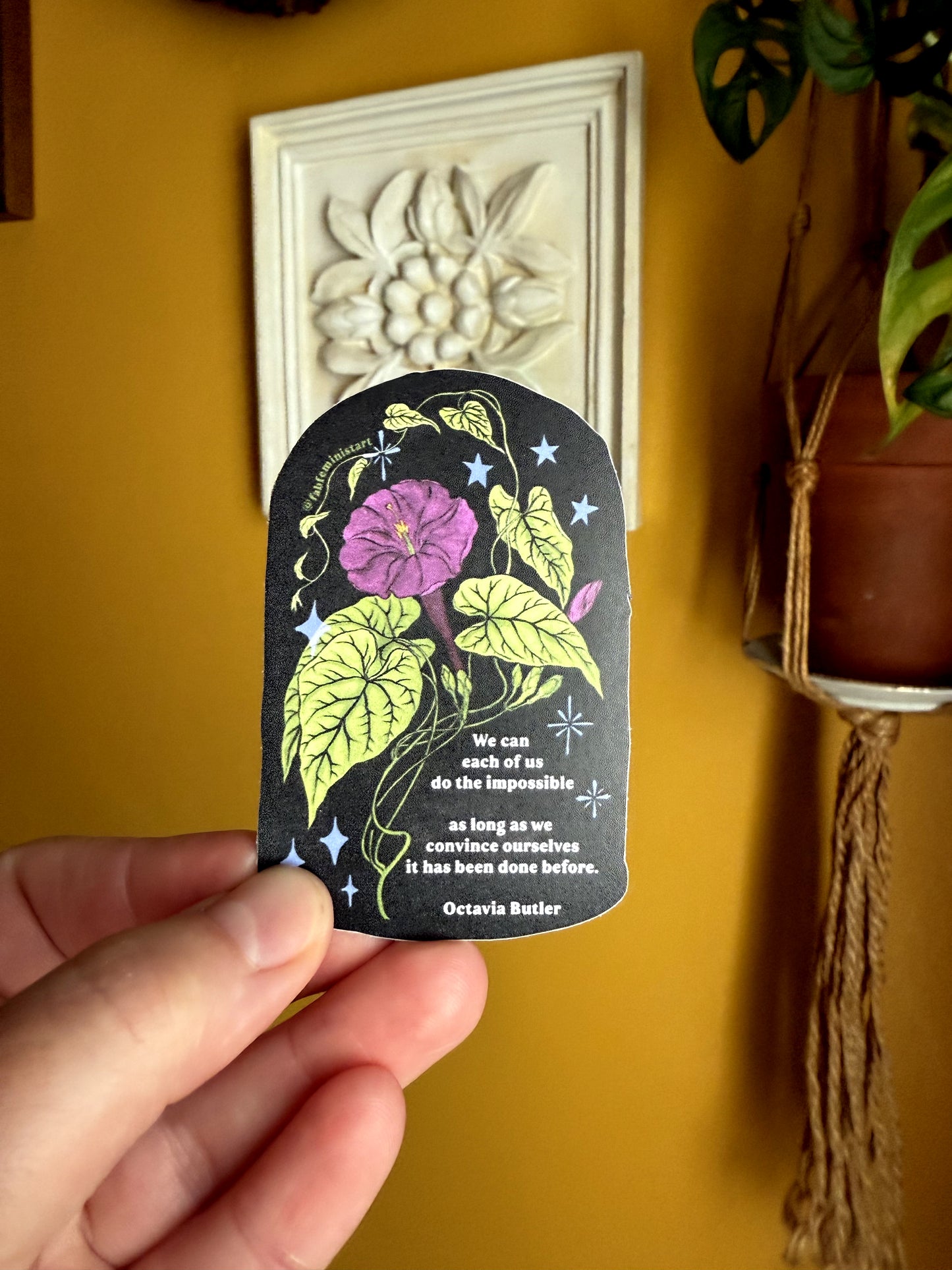 We can do the impossible, Octavia Butler: feminist sticker