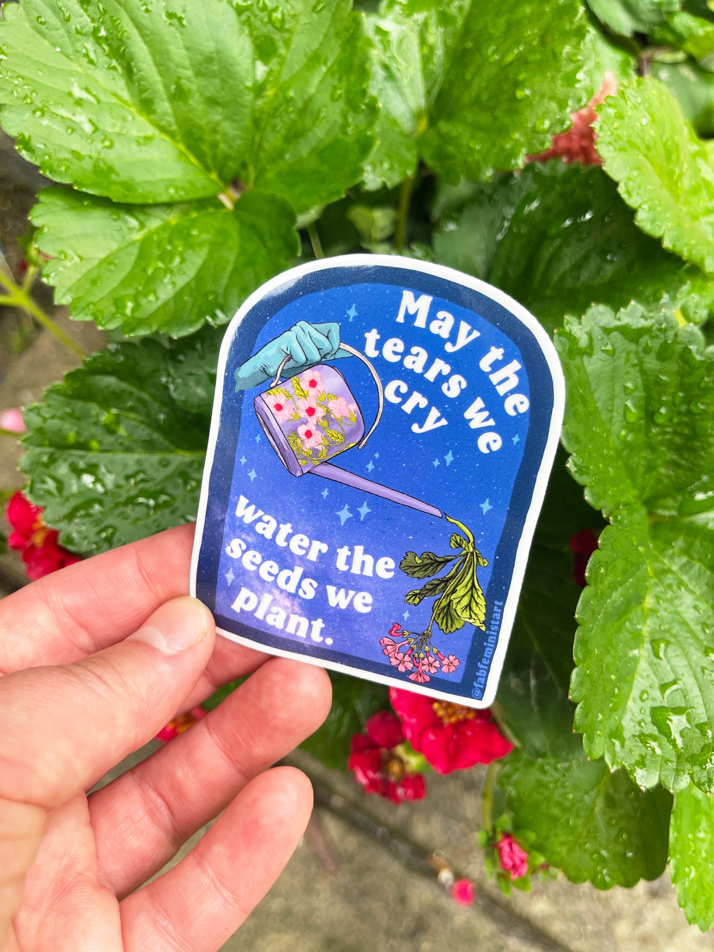 May The Tears We Cry Water The Seeds We Plant: Mental Health Sticker