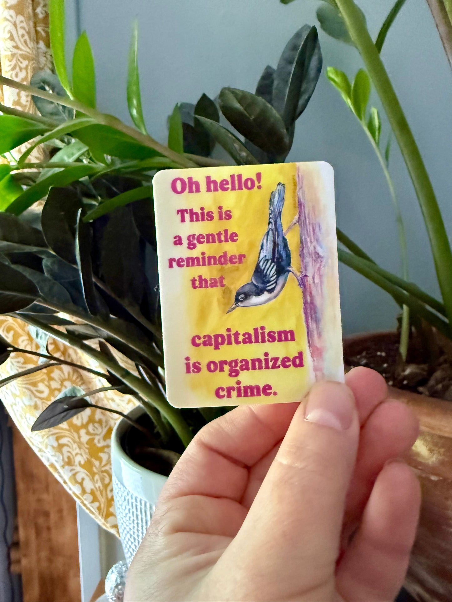 Oh hello this is a gentle reminder that capitalism is organized crime: Feminist Sticker